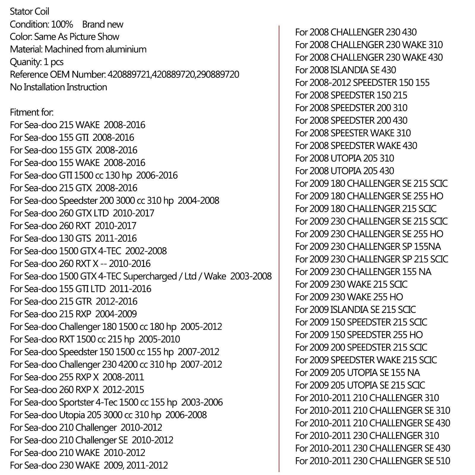 Bobina statore 420889721 per Sea-doo 155 GTIG TX WAKE 260 1500 4-TEC RXP X 215 Generico