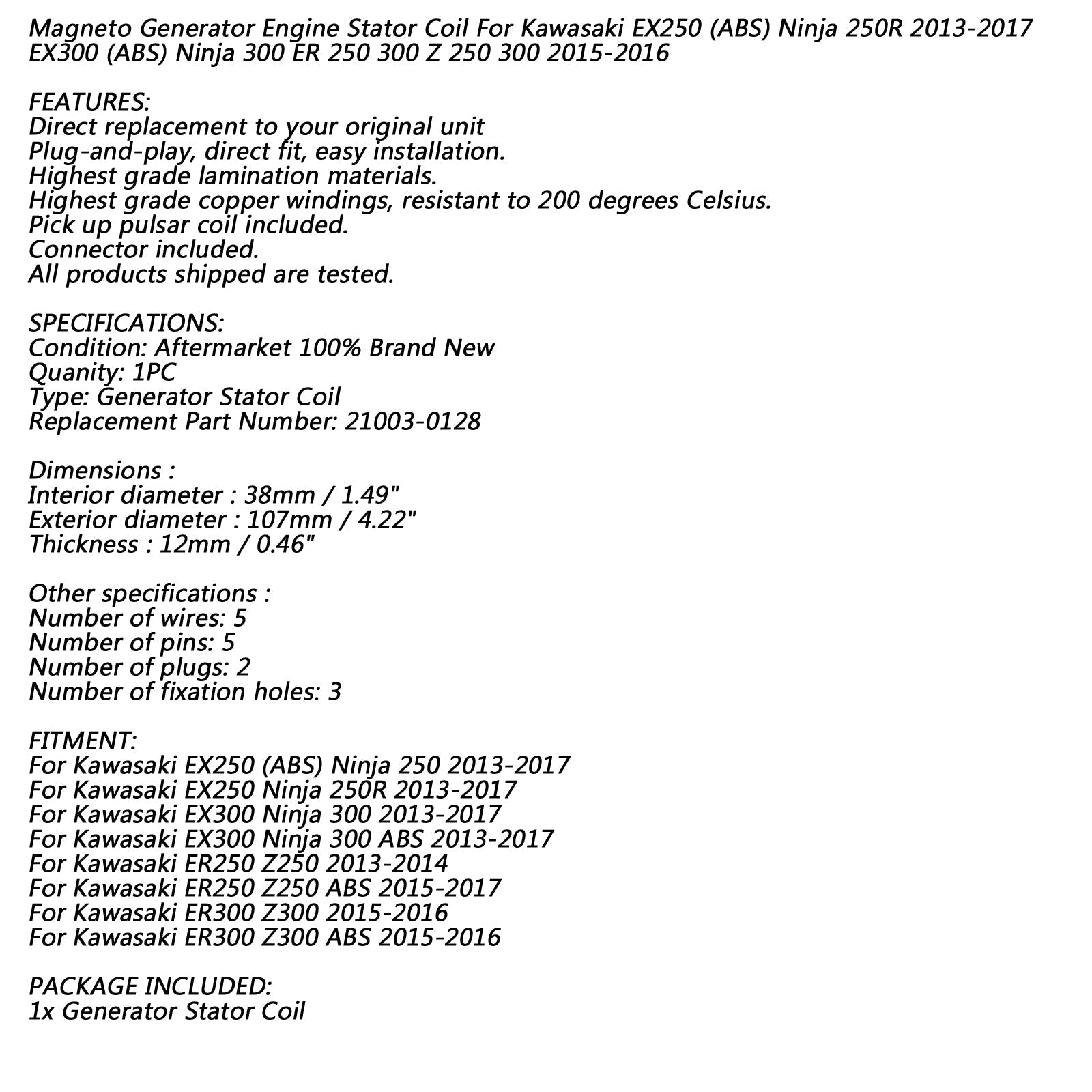 Bobina statore generatore 18 poli per Kawasaki EX300 EX250 Ninja 13-17 ER250 ER300 generico