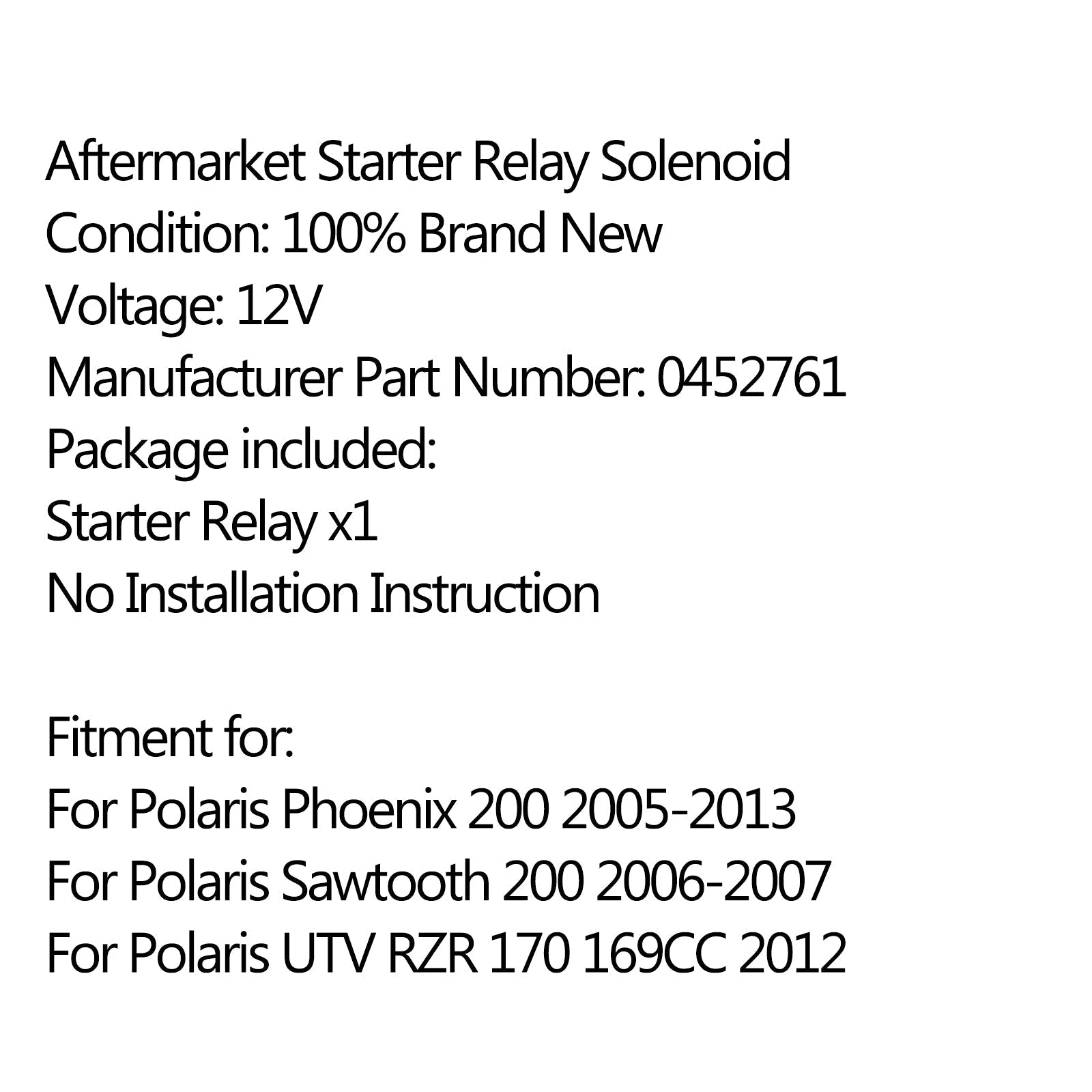 Solenoide di starter Relay per Polaris RZR 170 2009-2015 2010 2012 2012 2013 0452761 Generico