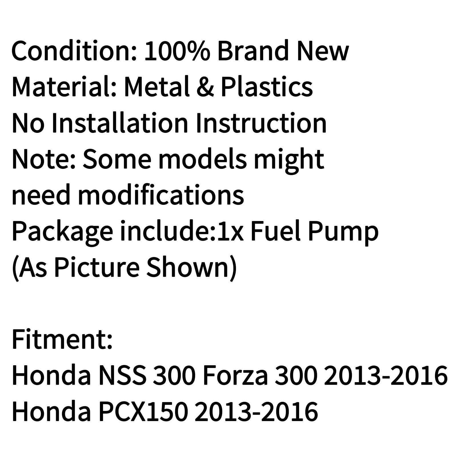 Tanque de bomba de combustible para Honda PCX150 2013-2016 Honda NSS 300 Forza 300 2013-2016 Genérico