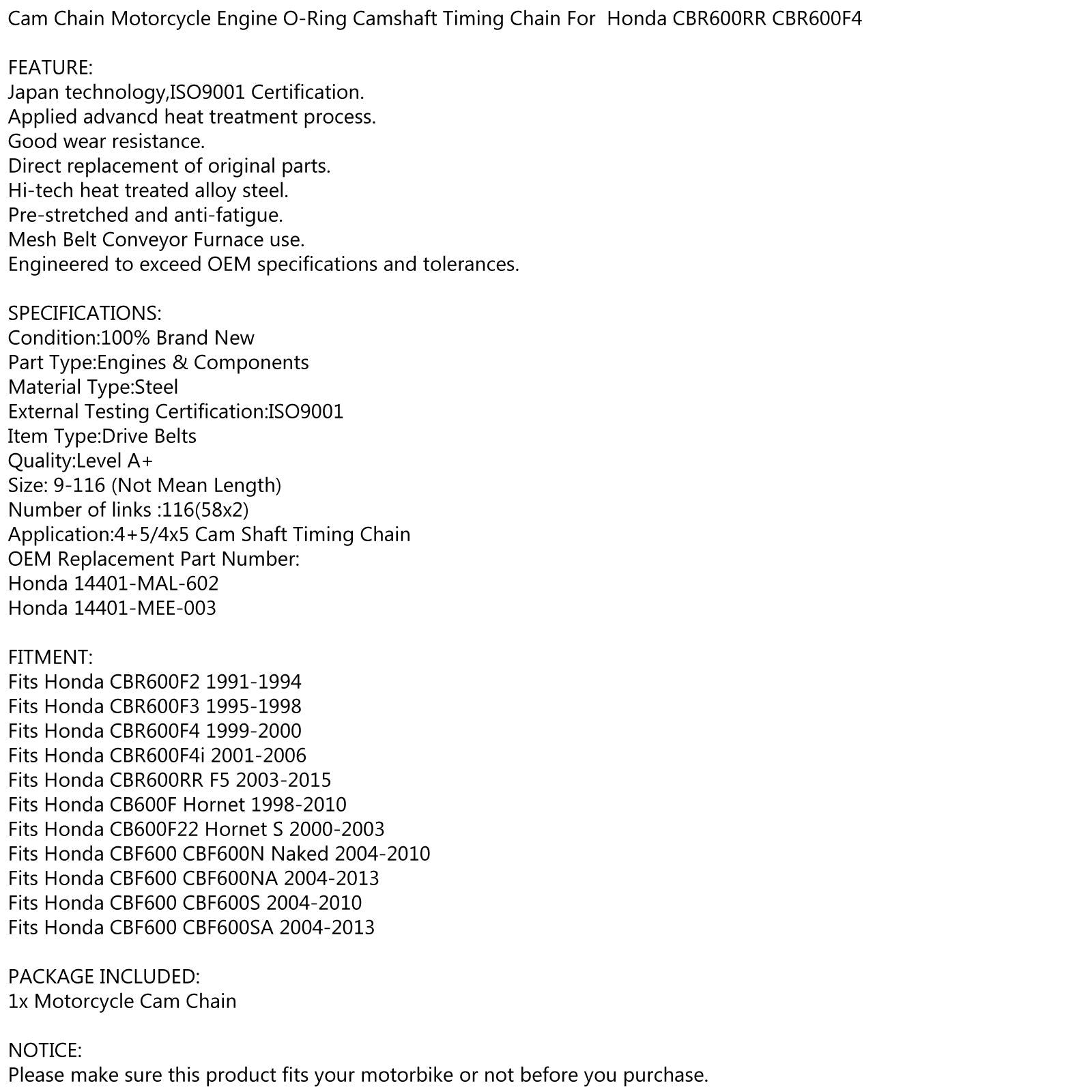 Catena di camma di distribuzione 116L per Honda CBR600F2 CBR600F3 CBR600F4 CBR600F4I CBR600RR