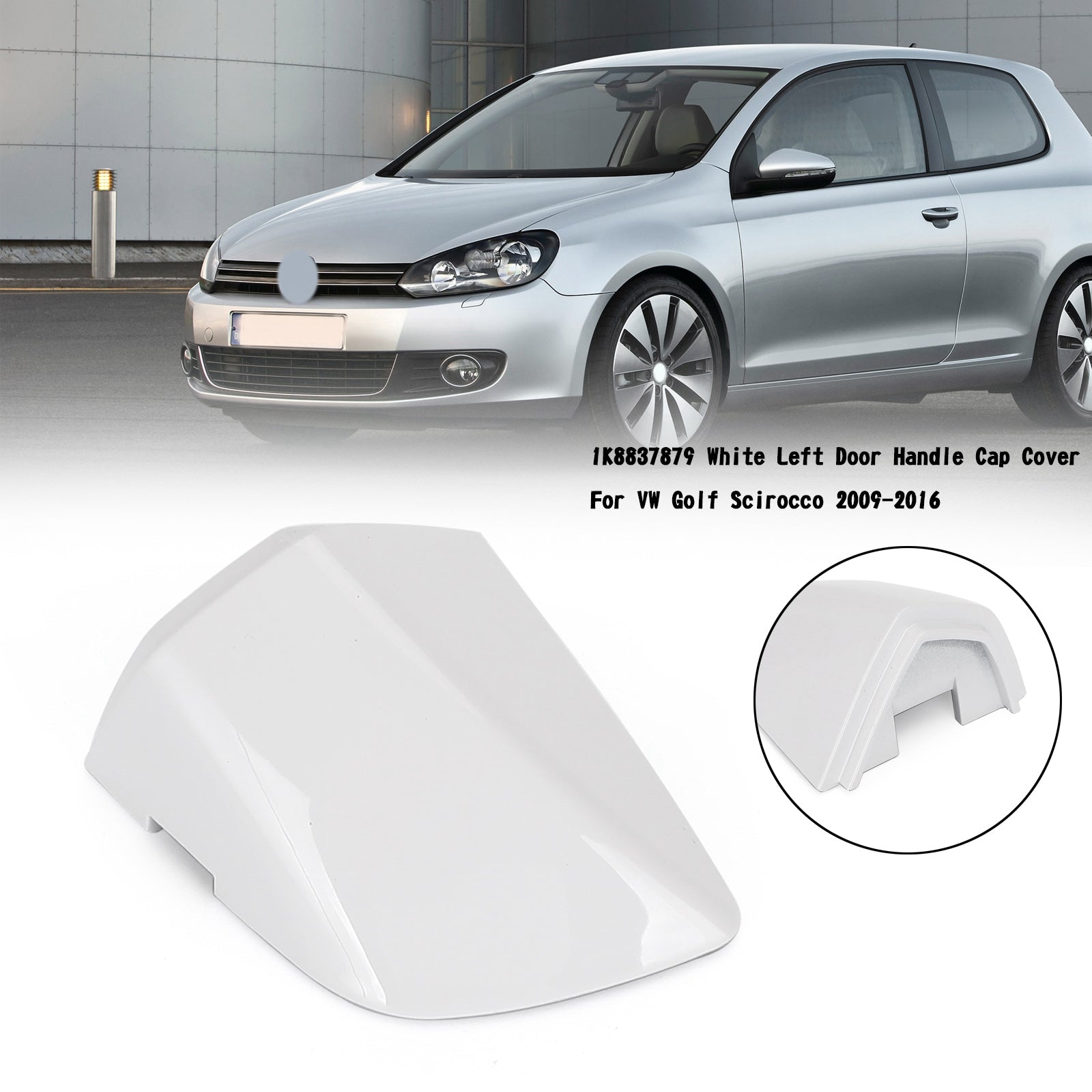 VW Golf Scirocco 2009-2016 1K8837879 Zaślepka klamki lewej biała
