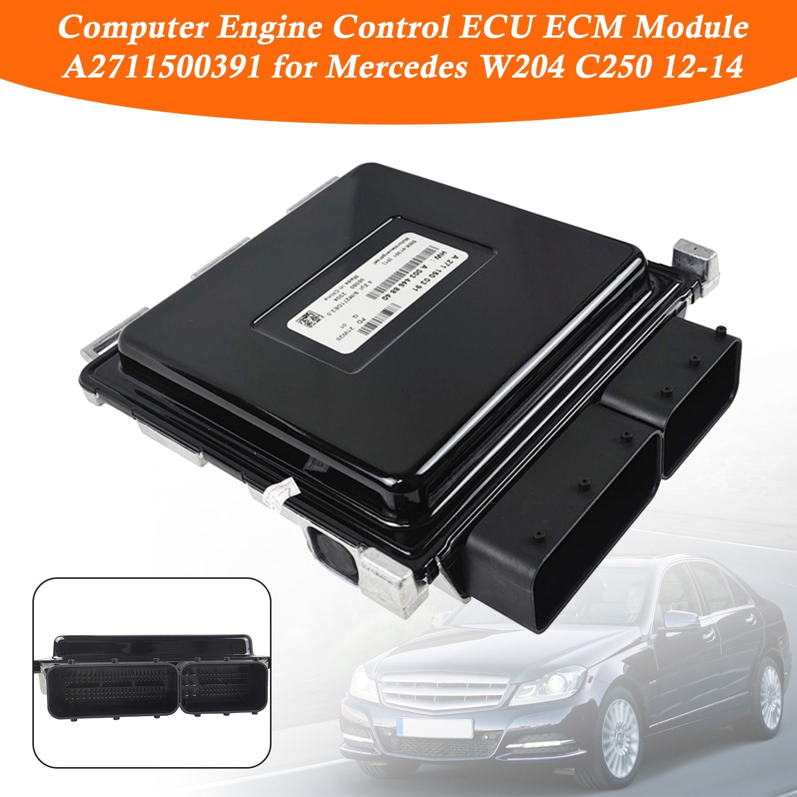 Module ECM de commande de moteur d'ordinateur A2711500391 A0034468840, pour Mercedes W204 C250 2012 – 2014