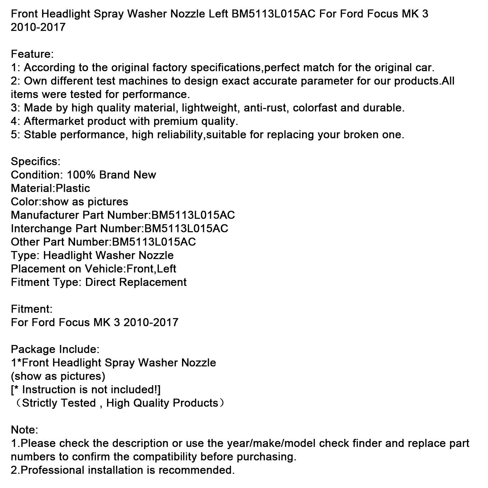 Buse de lave-phare avant gauche pour Ford Focus 2010-2017 (BM5113L015AC)