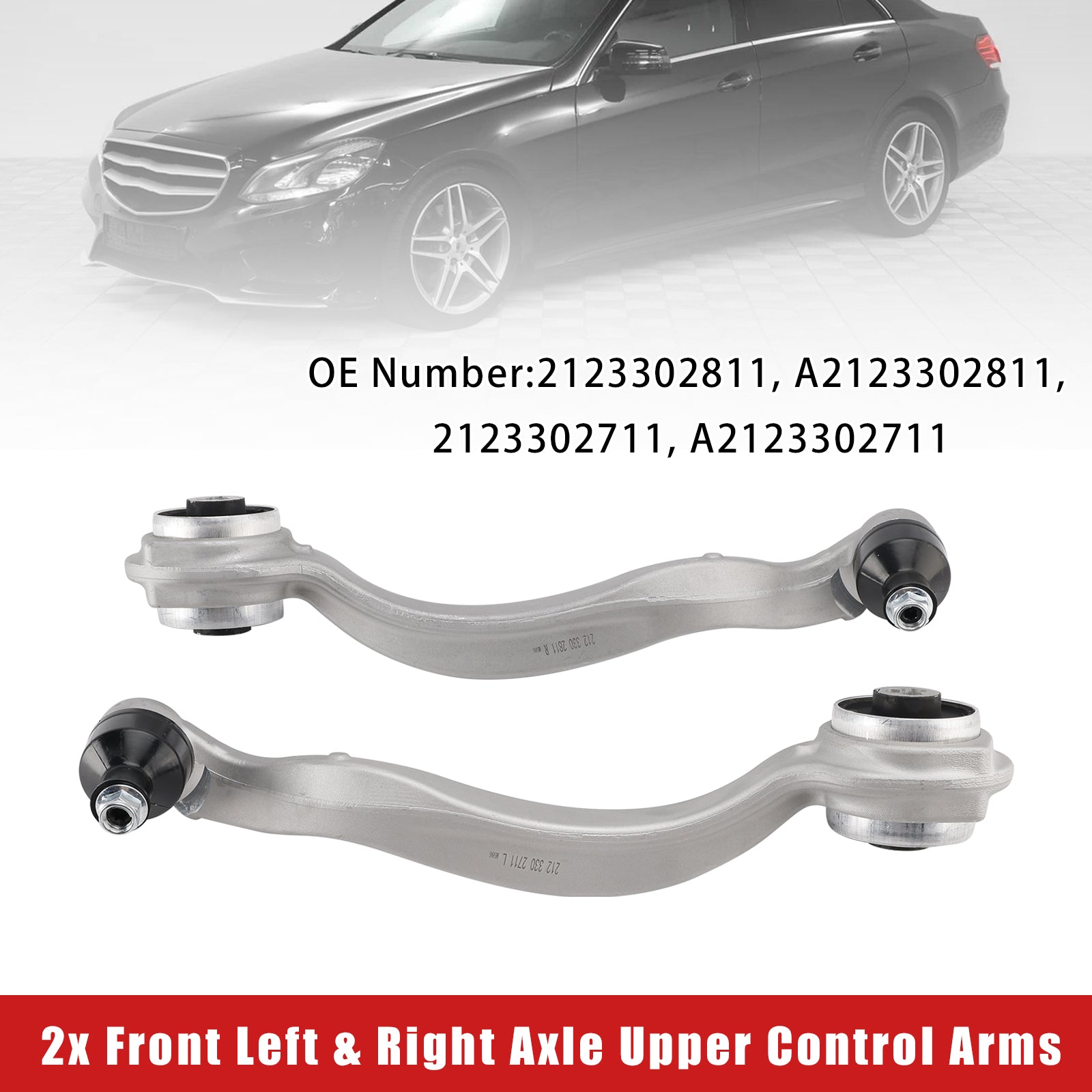 Bras supérieurs de l'essieu avant 2123302811 Pour Mercedes E-Class W212