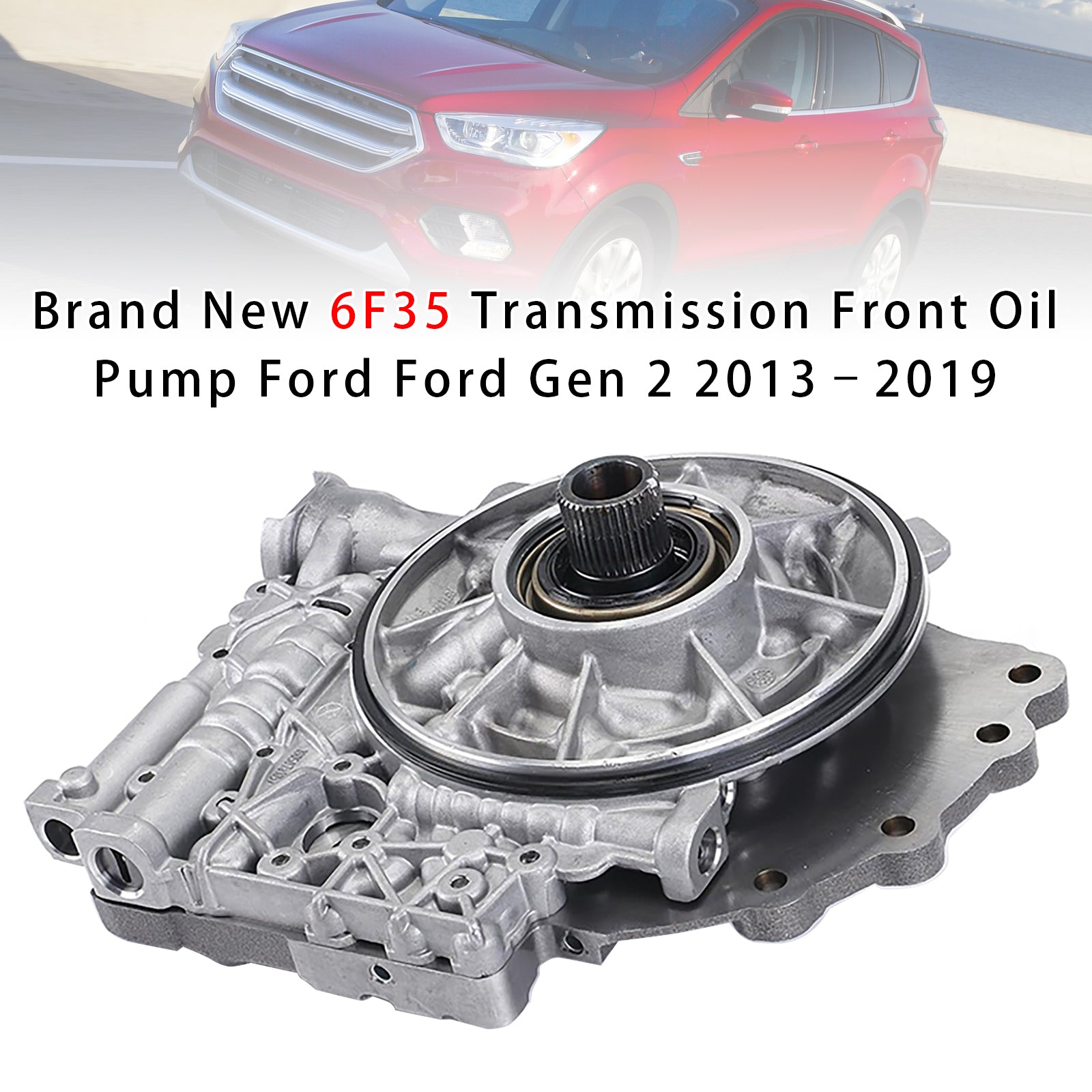 Pompe À Huile Avant Boîte De Vitesses 6F35 Neuve Ford Gen 2 2013–2019