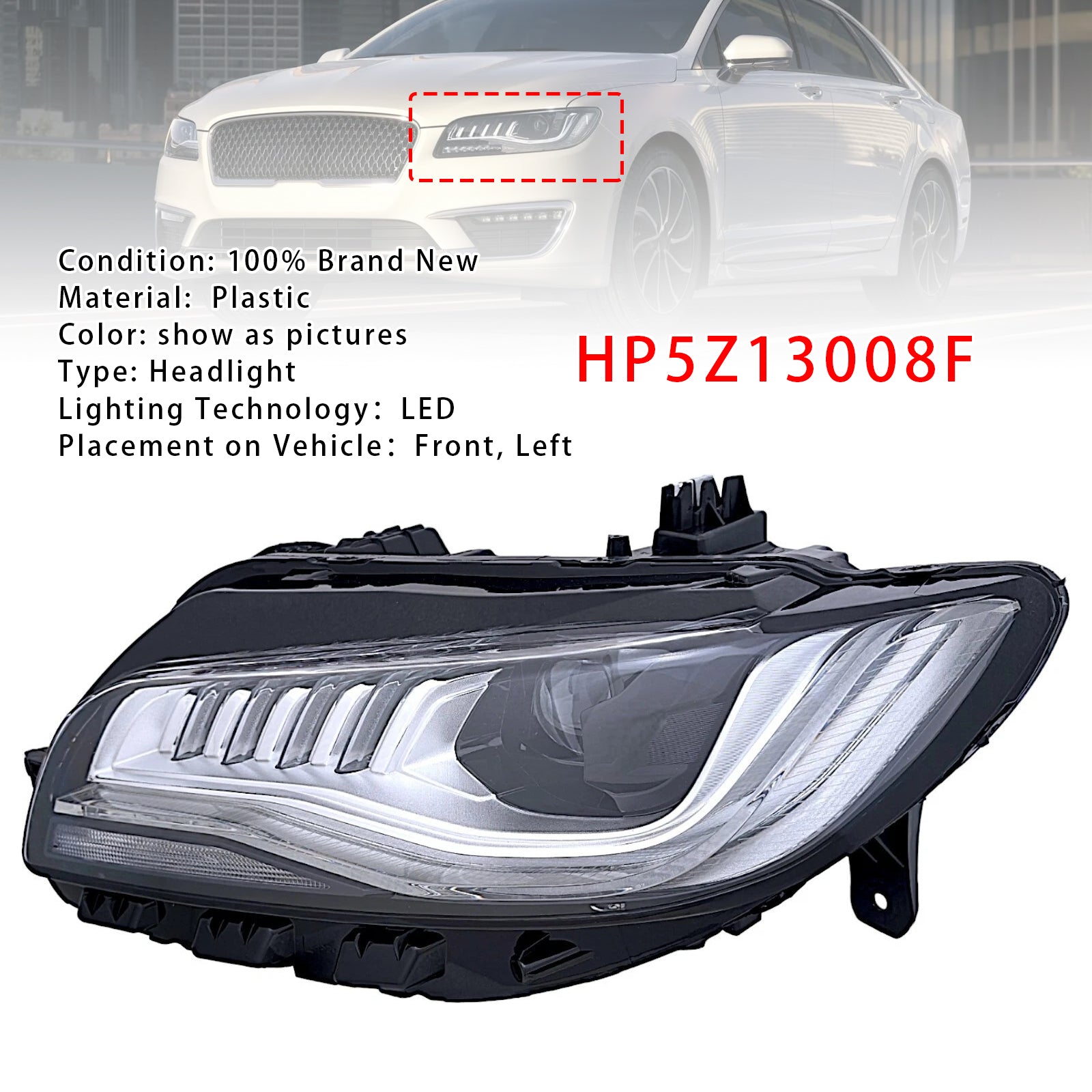 Phare LED Gauche Avec AFS Référence HP5Z13008F Pour Lincoln MKZ 2017-2019