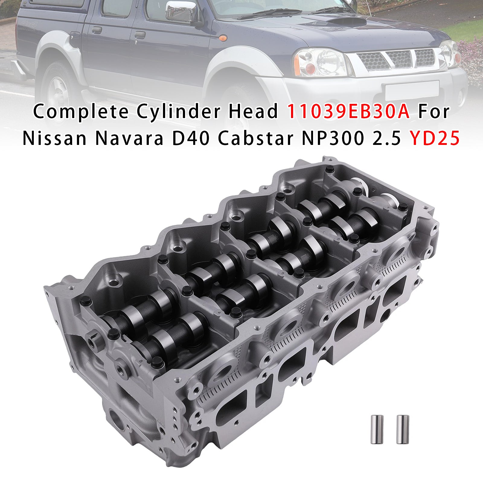 Culasse Complète 11039-EB30A Pour Nissan Navara D40 Cabstar NP300 2.5 YD25