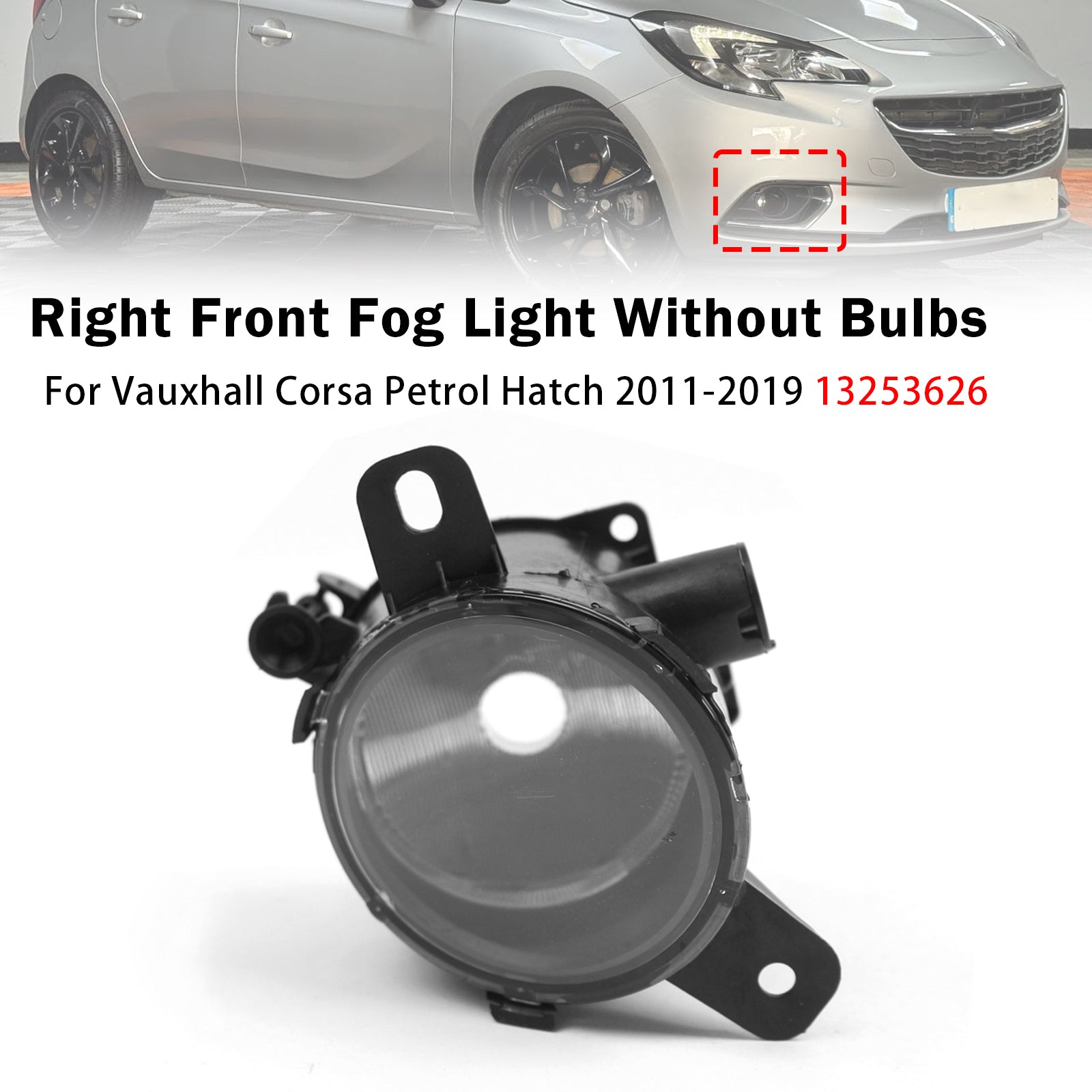 Feu Antibrouillard Avant Droit Pour Vauxhall Corsa Petrol Hatch 2011-19 13253626