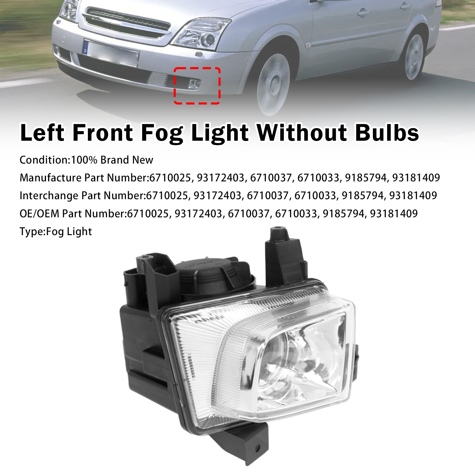 Feu Antibrouillard Avant Gauche Pour Opel Vectra C 2003-2008 6710033 6710025