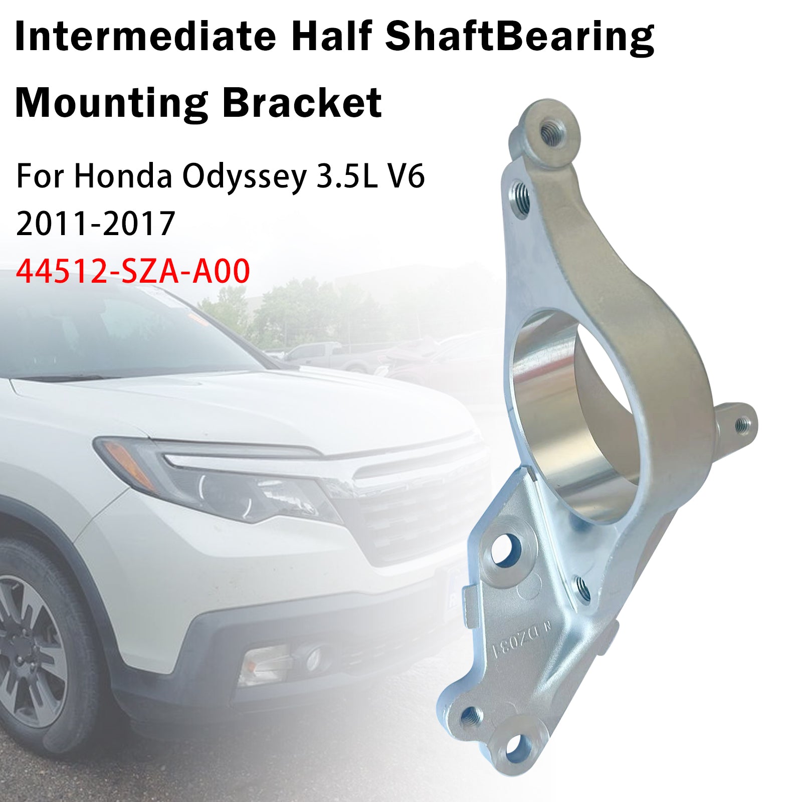 Support Demi-Arbre CV Pour Honda Odyssey 3.5L V6 2011-2017 44512-SZA-A00