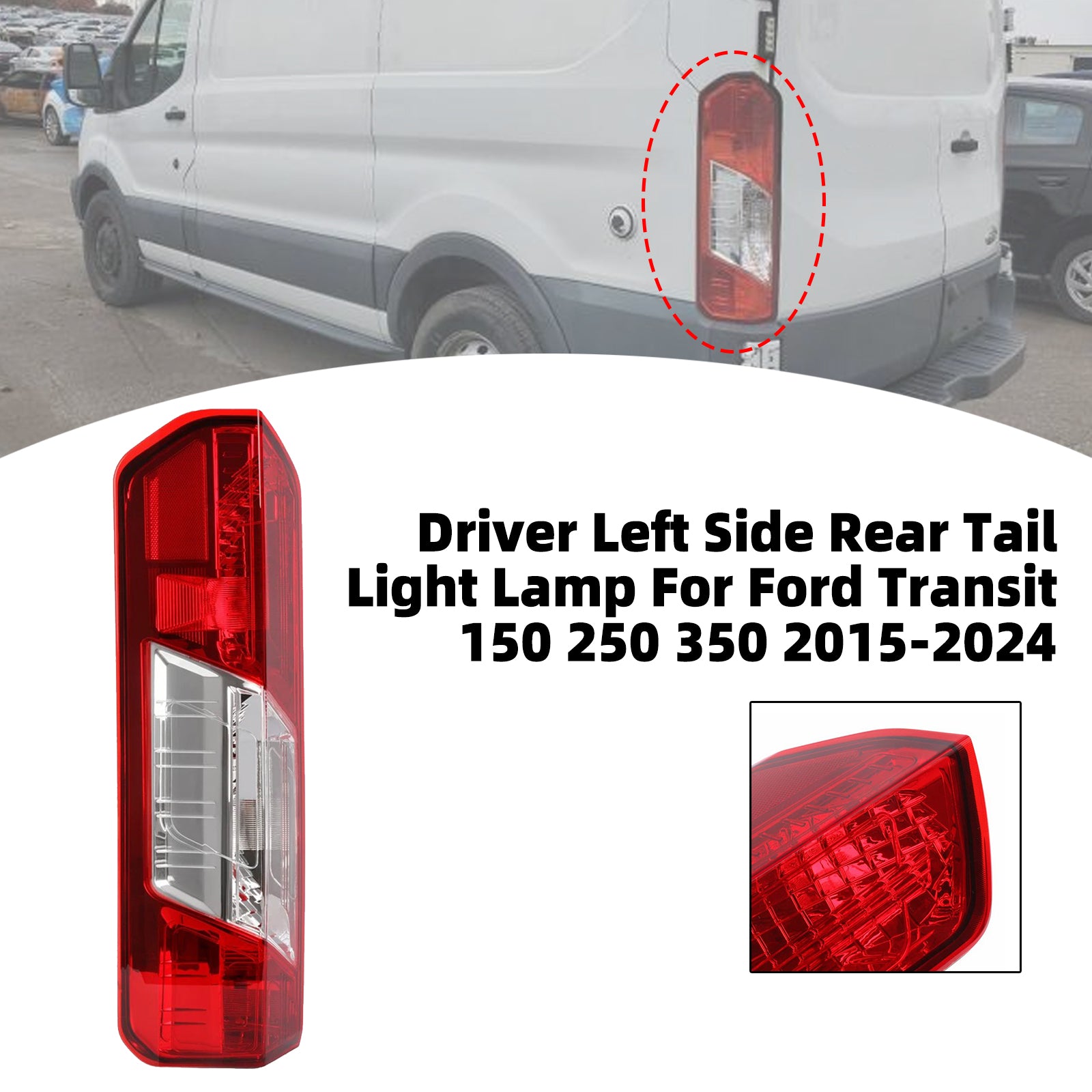 Feu Arrière Côté Conducteur Gauche Pour Ford Transit 150 250 350 2015-2024