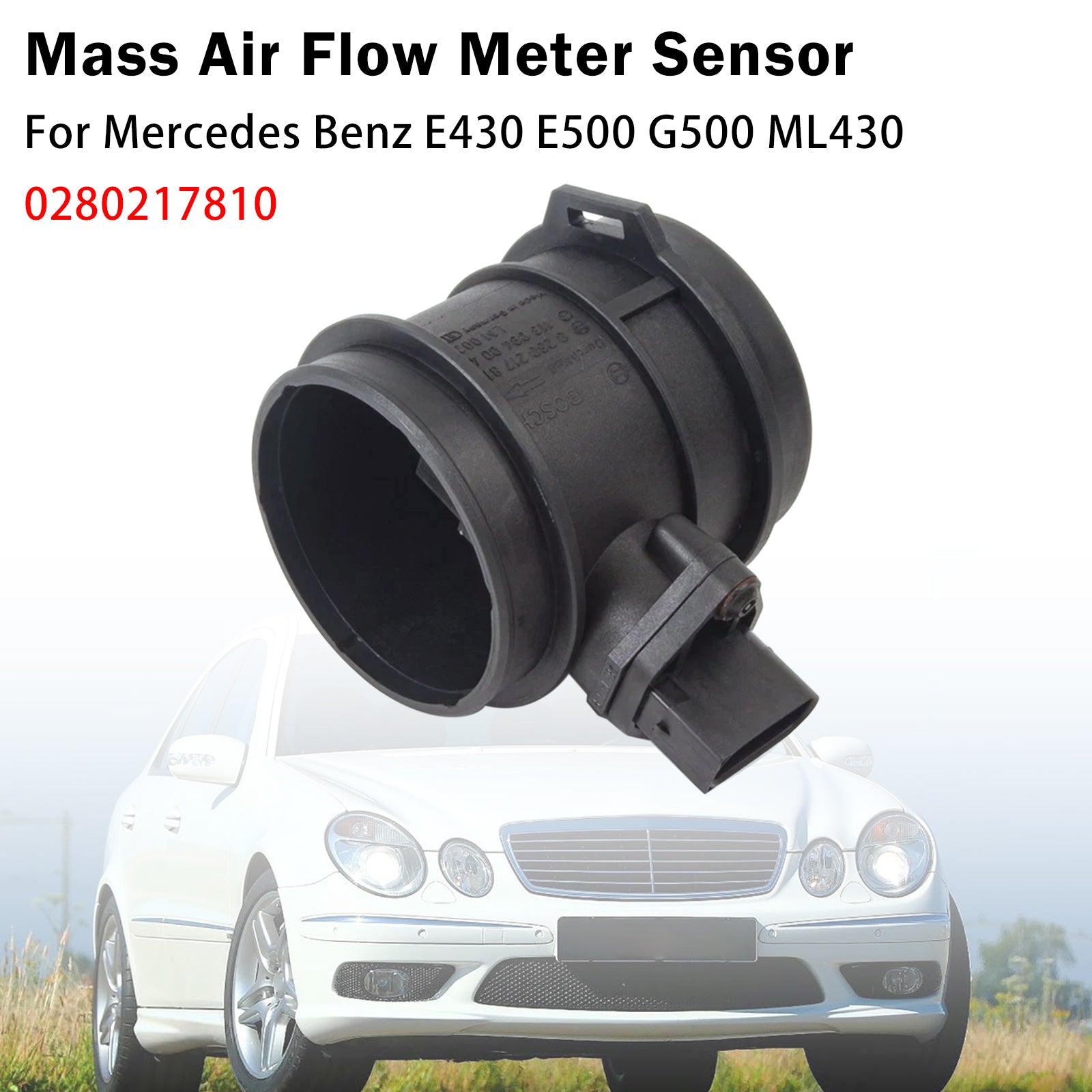 Capteur Débit Air Massique Pour Mercedes Benz E430 E500 G500 ML430 0280217810