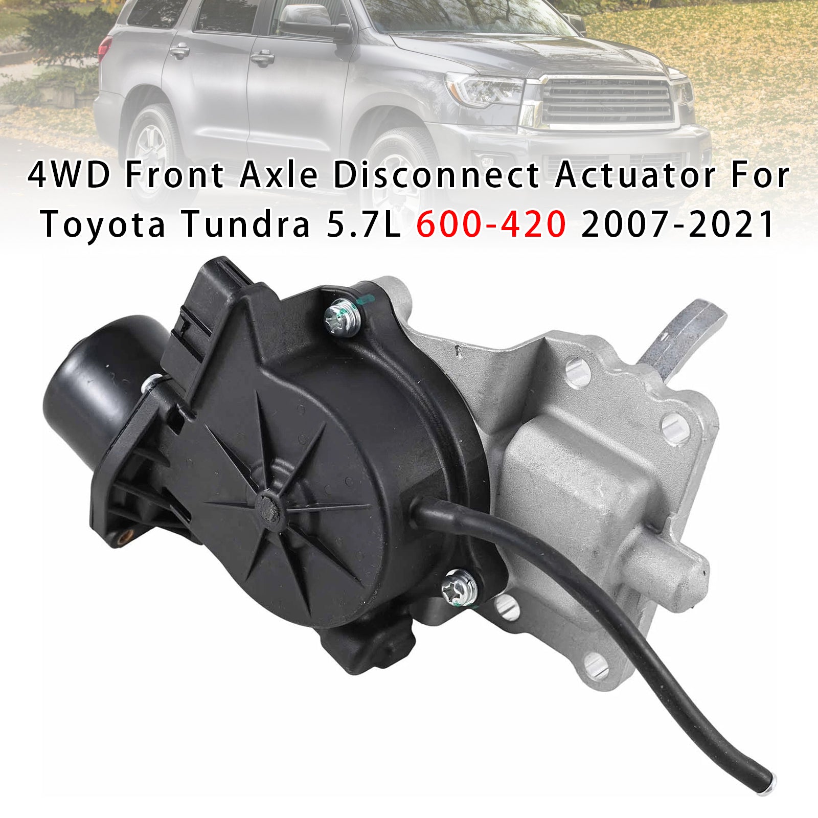 4WD Actionneur de Déconnexion d'Essieu Avant Pour Tundra 5.7L 600-420 2007-2021
