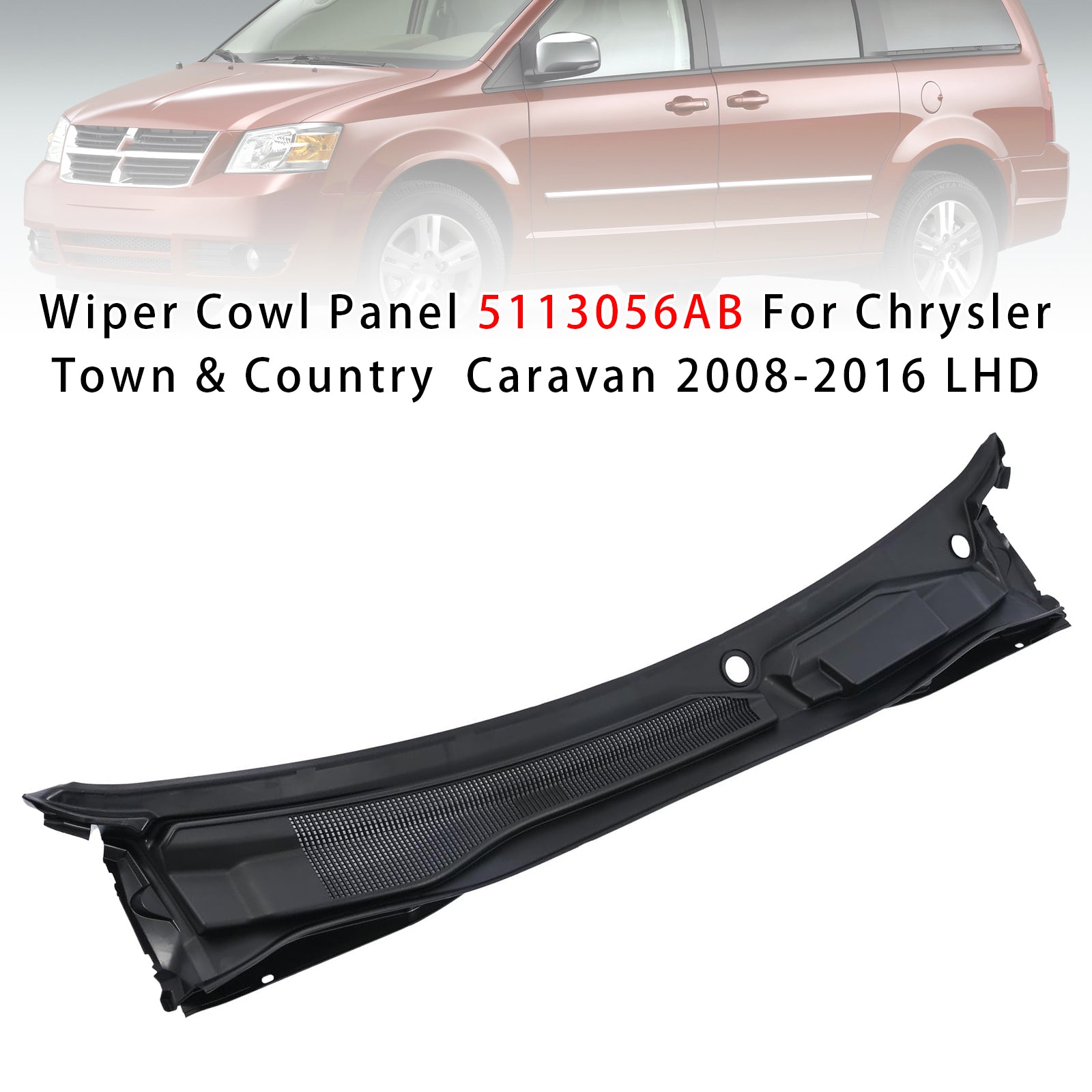 Panneau Essuie-Glace 5113056AB Pour Chrysler Town & Country Caravan 08-2016 LHD