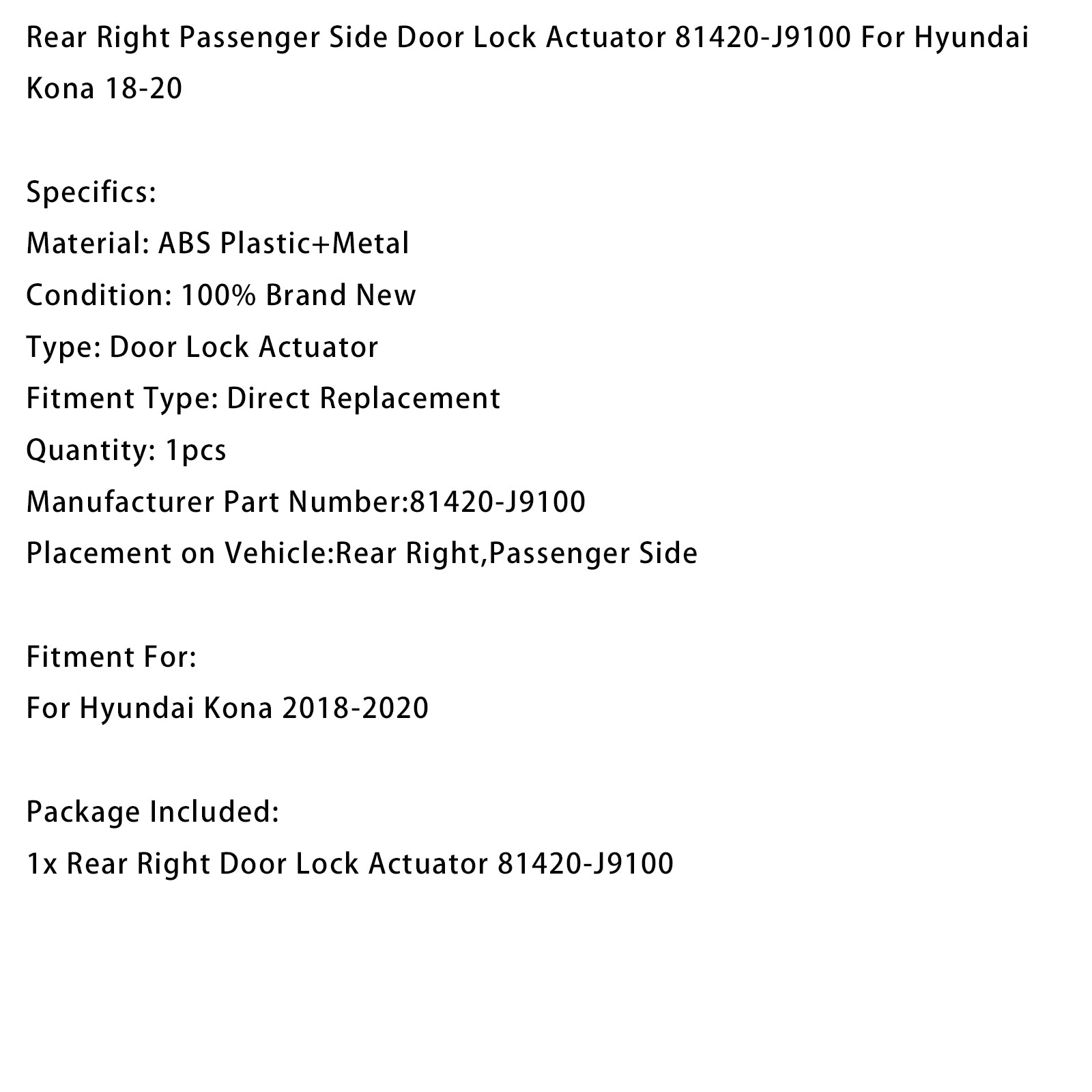 Actionneur Verrou Porte Arrière Droite 81420-J9100 Pour Hyundai Kona 18-20