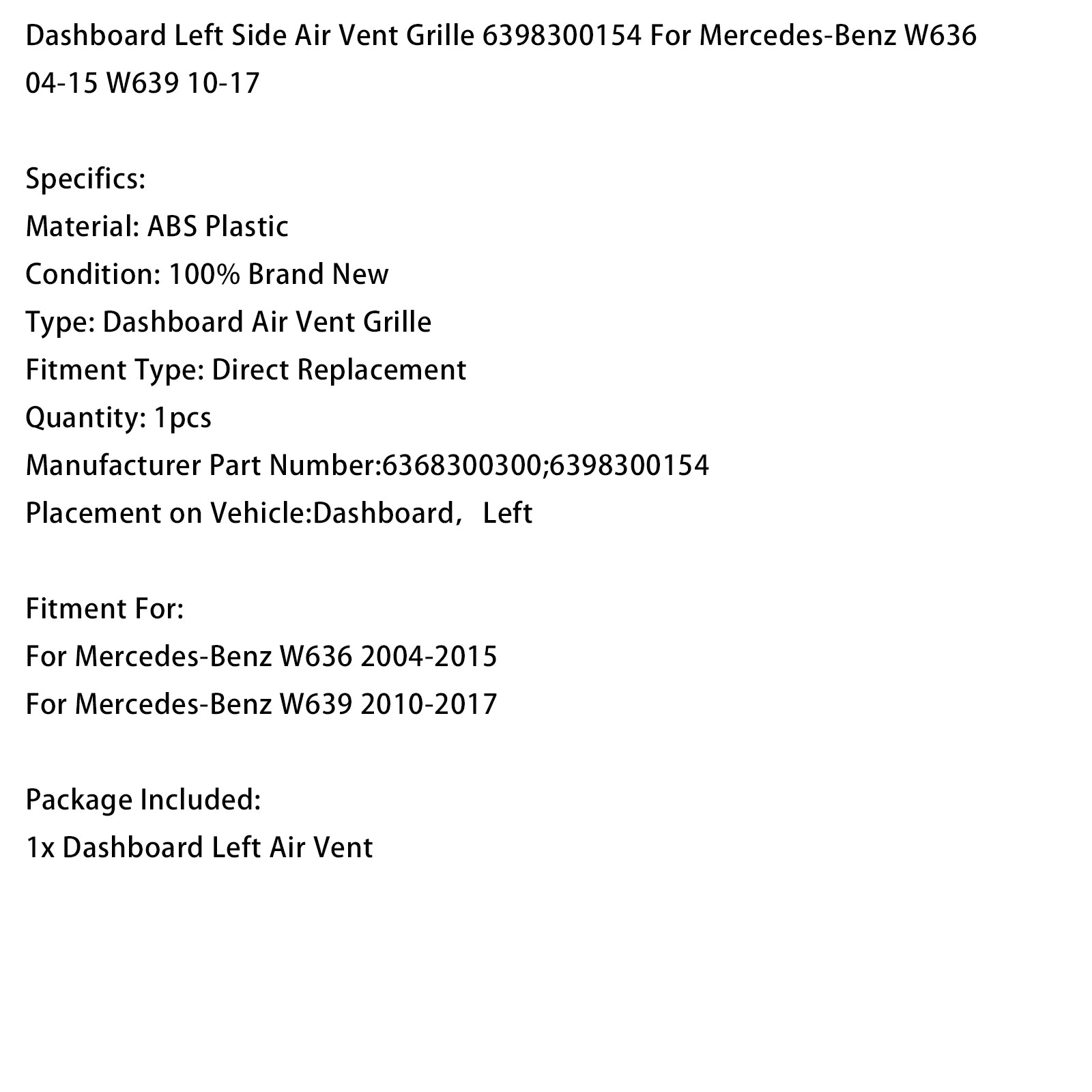 Sortie D’Air Tableau De Bord Gauche 6398300154 Pour Benz W636 04-15 W639 10-17