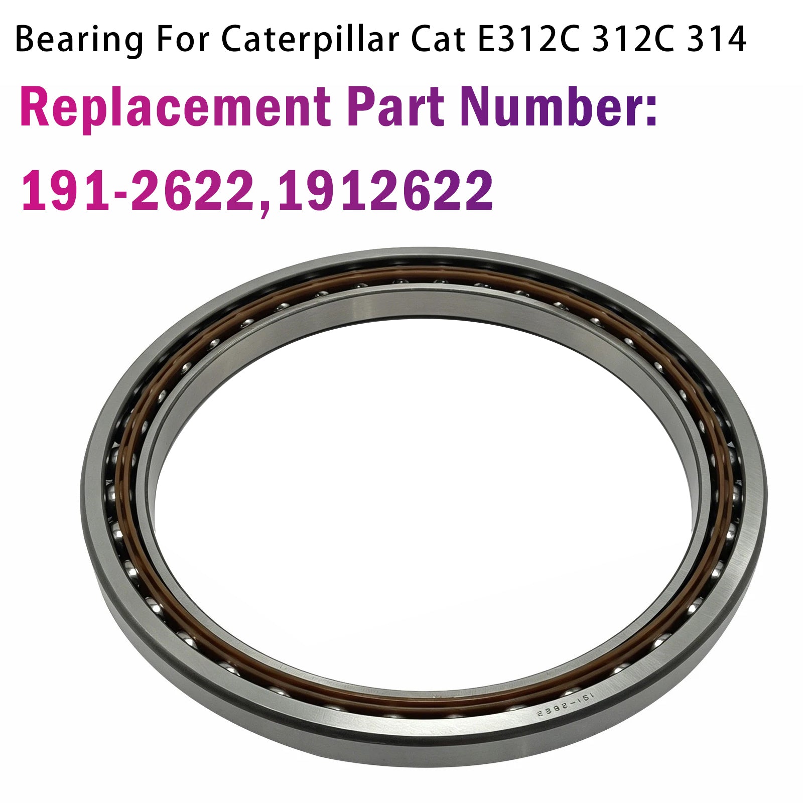 191-2622 1912622 Roulement Pour Caterpillar Cat Réduction De Voyage  E312C 312C