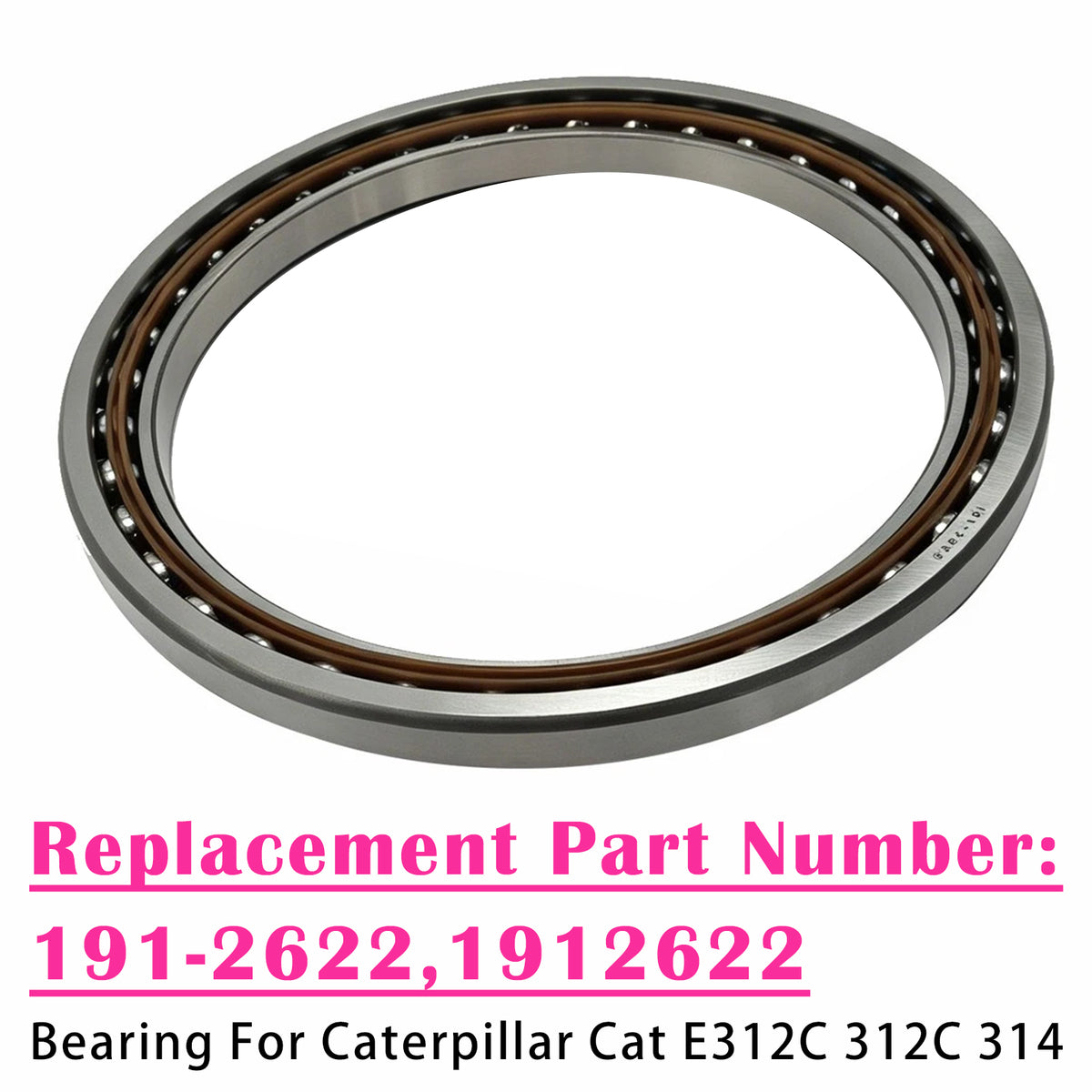 191-2622 1912622 Roulement Pour Caterpillar Cat Réduction De Voyage  E312C 312C