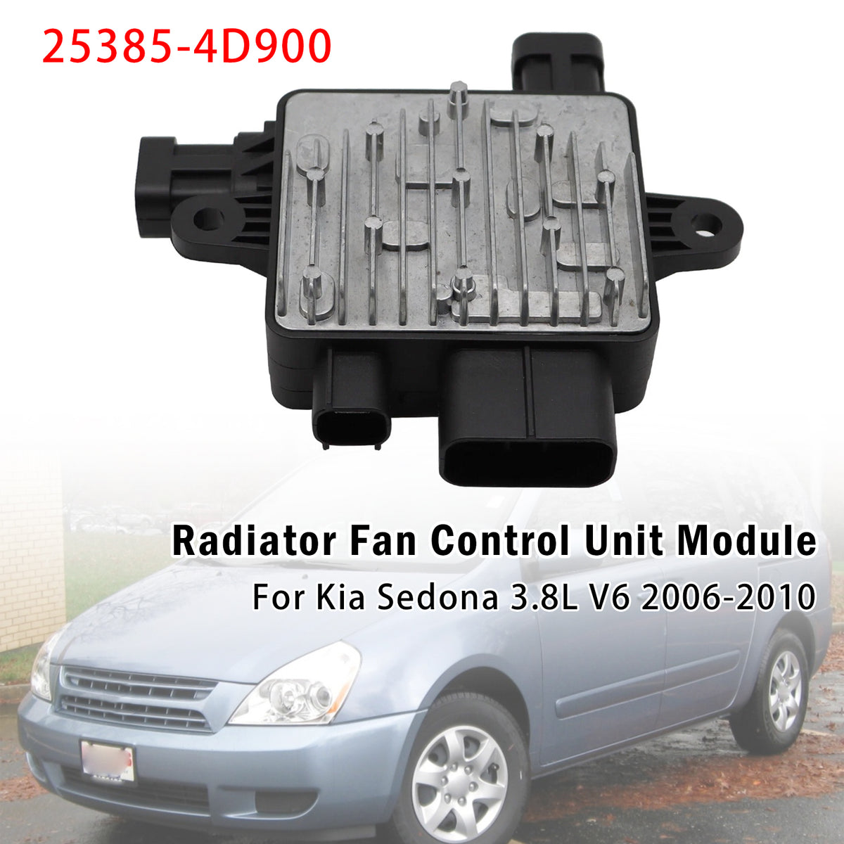 Module commande ventilateur radiateur Pour Kia Sedona 3.8L V6 06-10 25385-4D900