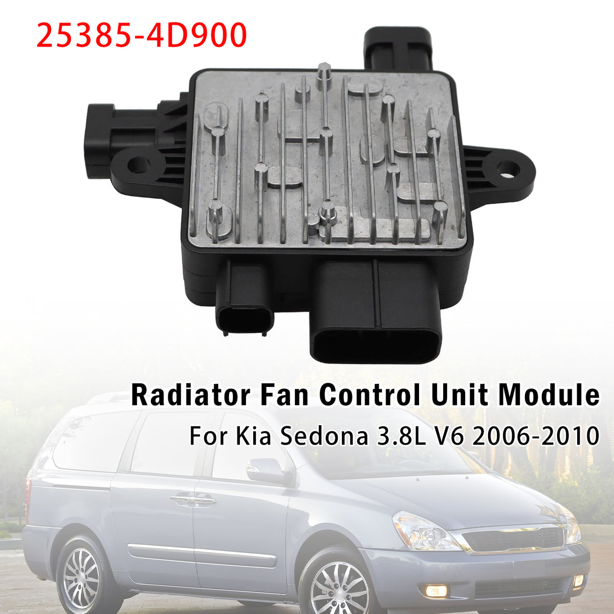 Module commande ventilateur radiateur Pour Kia Sedona 3.8L V6 06-10 25385-4D900