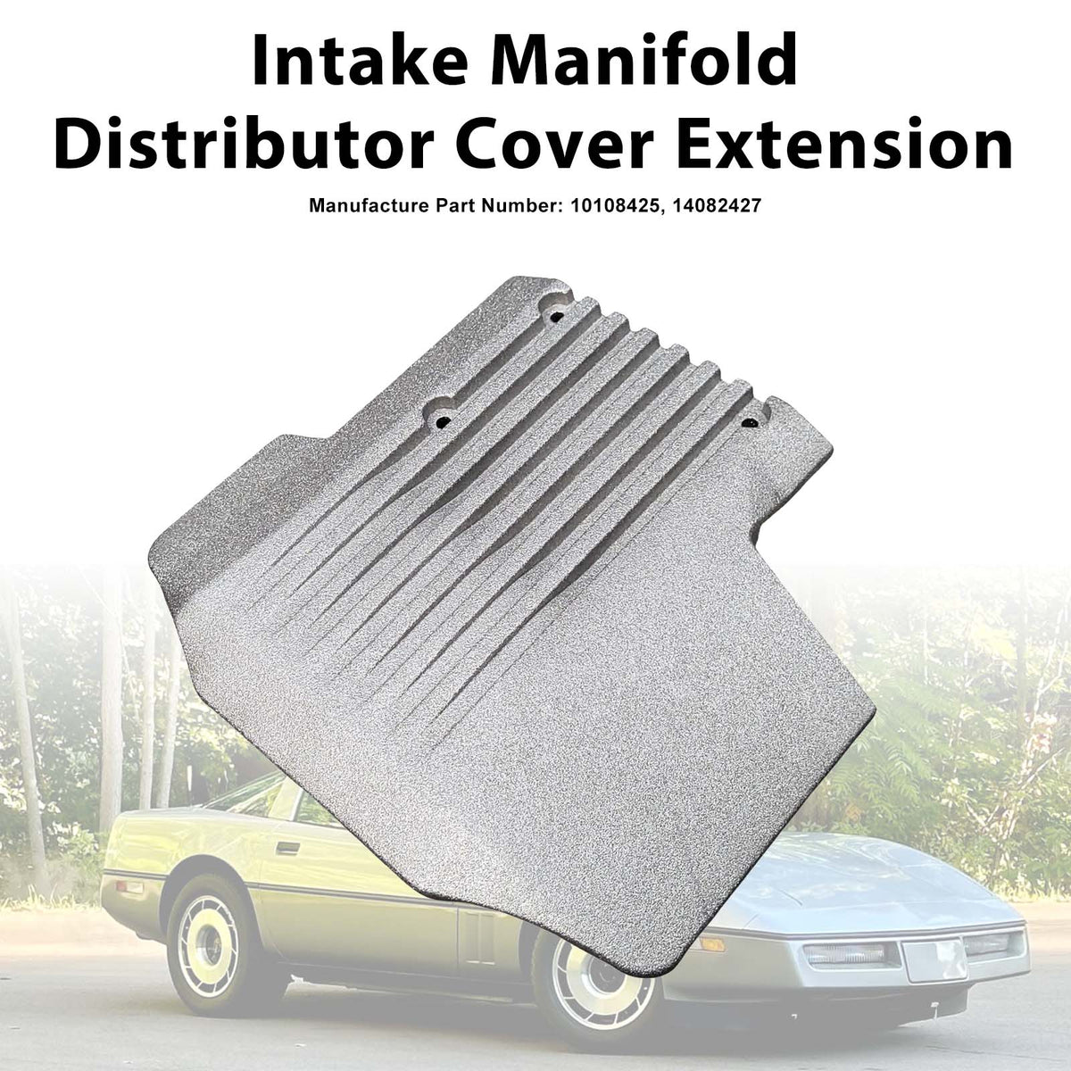 Intake Manifold Plenum Extension TPI 10108425 Pour Chevrolet Corvette 1985-1991