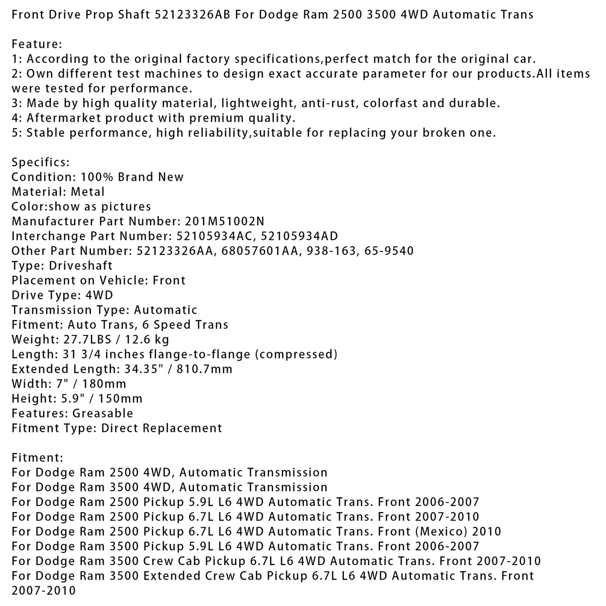 Eje de transmisión delantero 52123326AB para transmisión automática Dodge Ram 2500 4WD