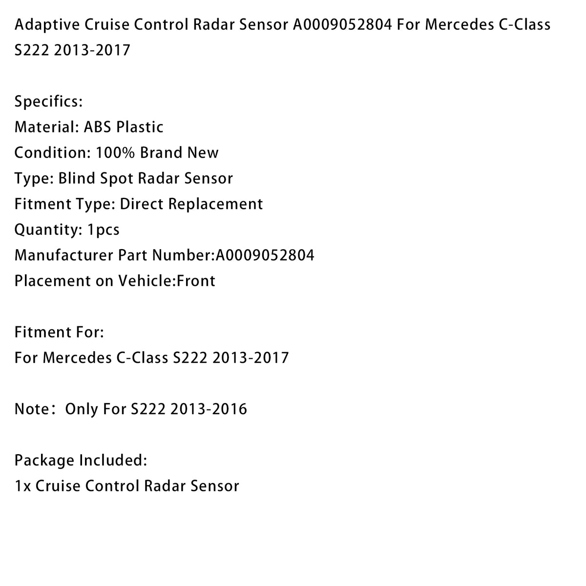 Sensor de radar de control de crucero A0009052804 para Benz Clase C S222 2013-2017