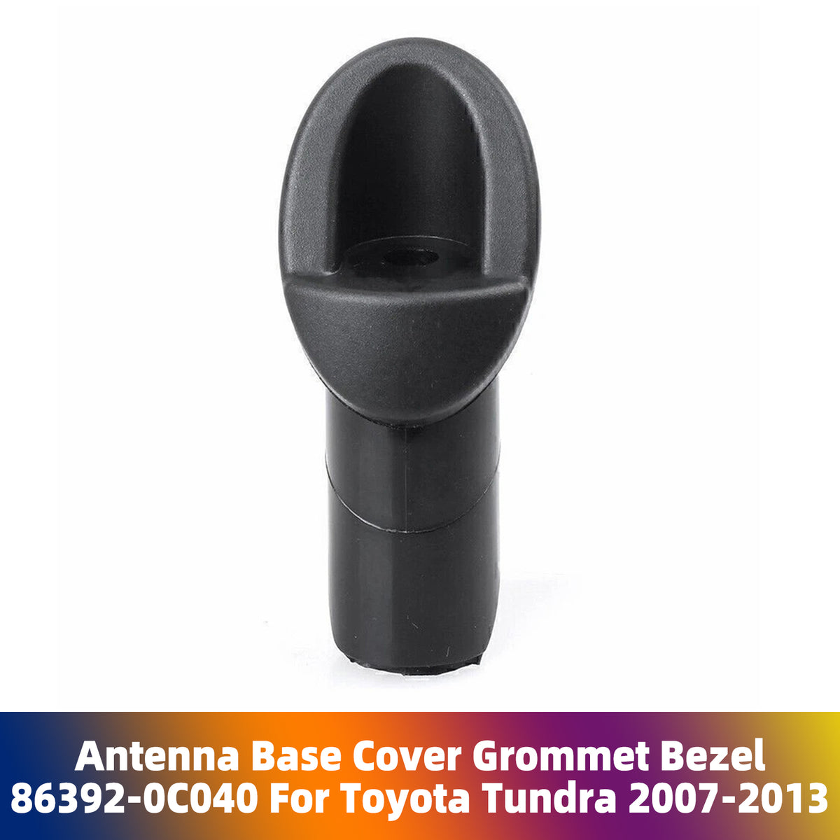 Base d'Antenne Couvercle Joint Enjoliveur 86392-0C040 Pour Toyota Tundra 2007-2013