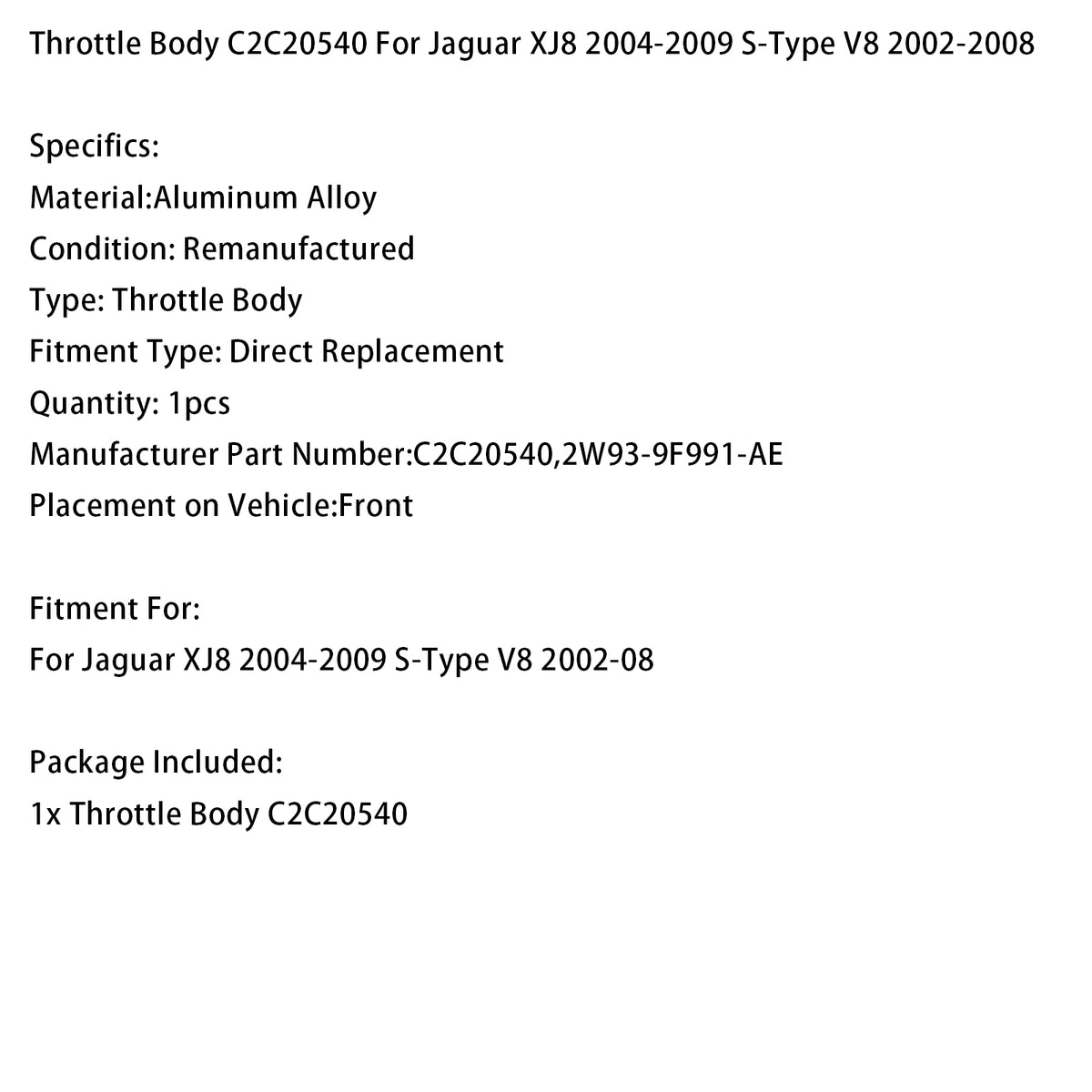 Ohišje dušilne lopute C2C20540 za Jaguar XJ8 2004-2009 S-Type V8 2002-2008