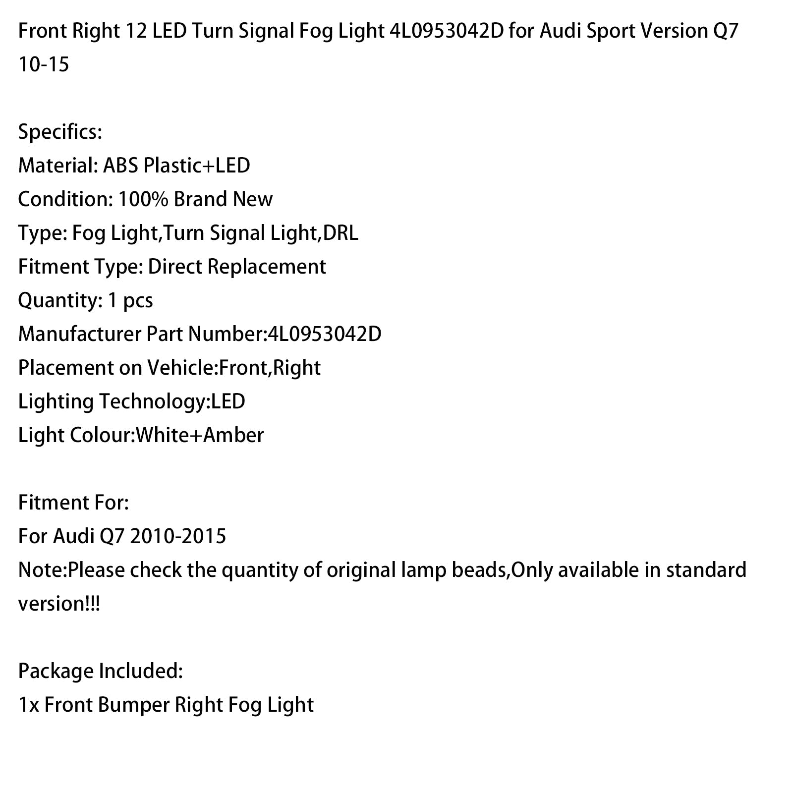 Prawy przedni kierunkowskaz przeciwmgielny z 12 diodami LED do Audi Q7 Sport (2010-2015) - Numer części : 4L0953042D