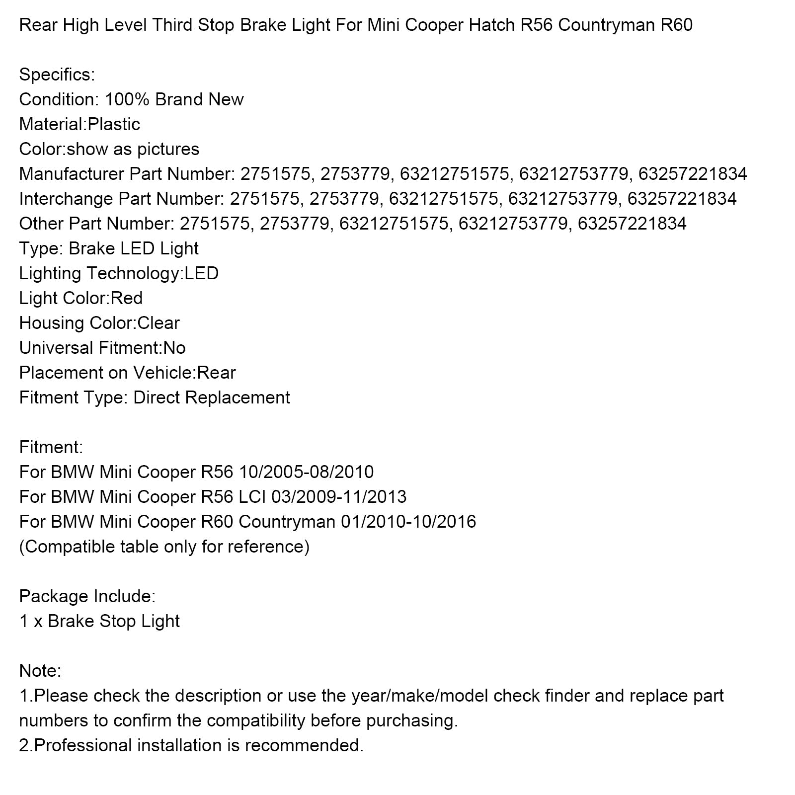 Korkea takapysäytysvalo Mini CO -COOPER HATCH R56 Countryman R60