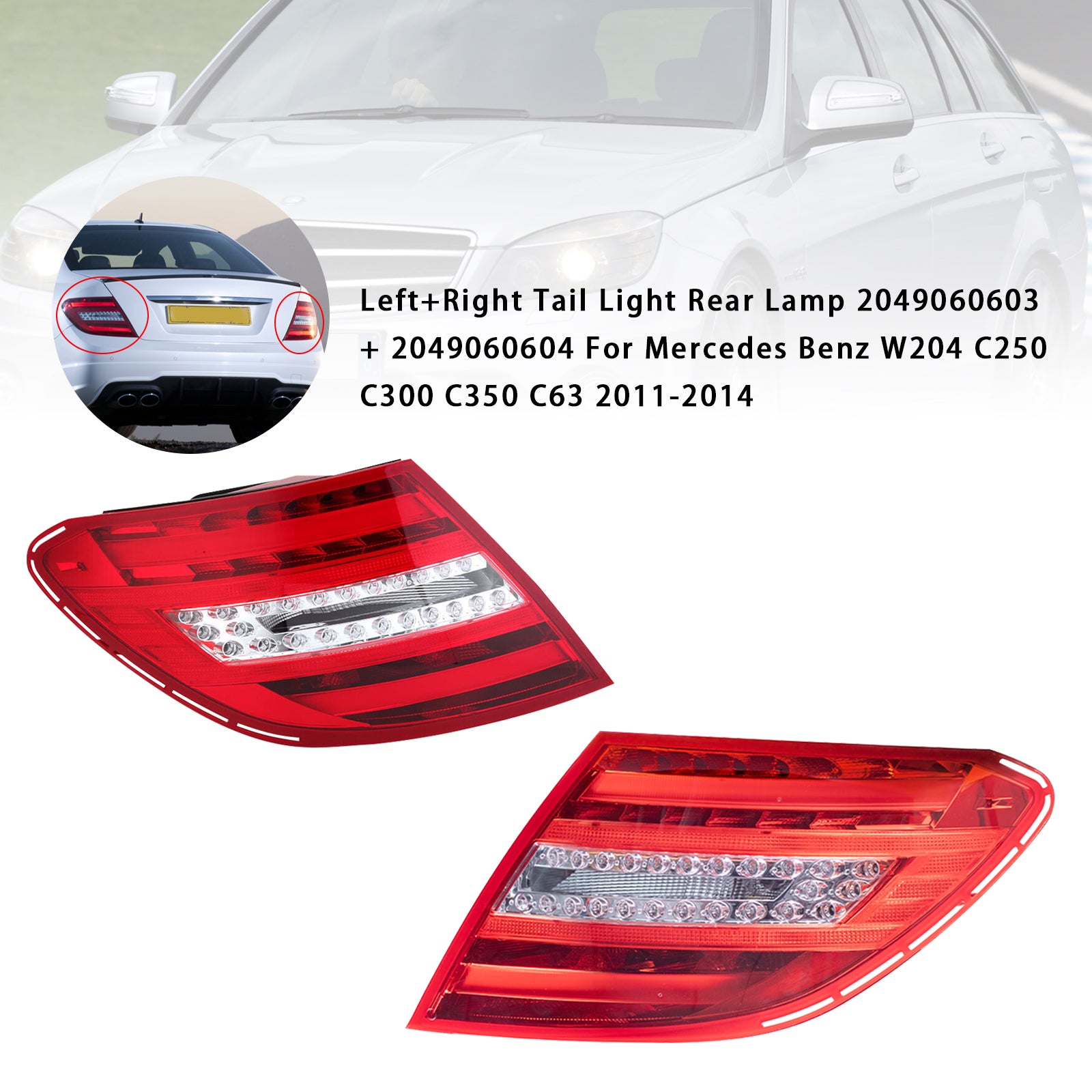 L+R Tail Light Rear Lamp 2049060603/4 Pour Benz W204 C250 C300 C350 C63 11-2014