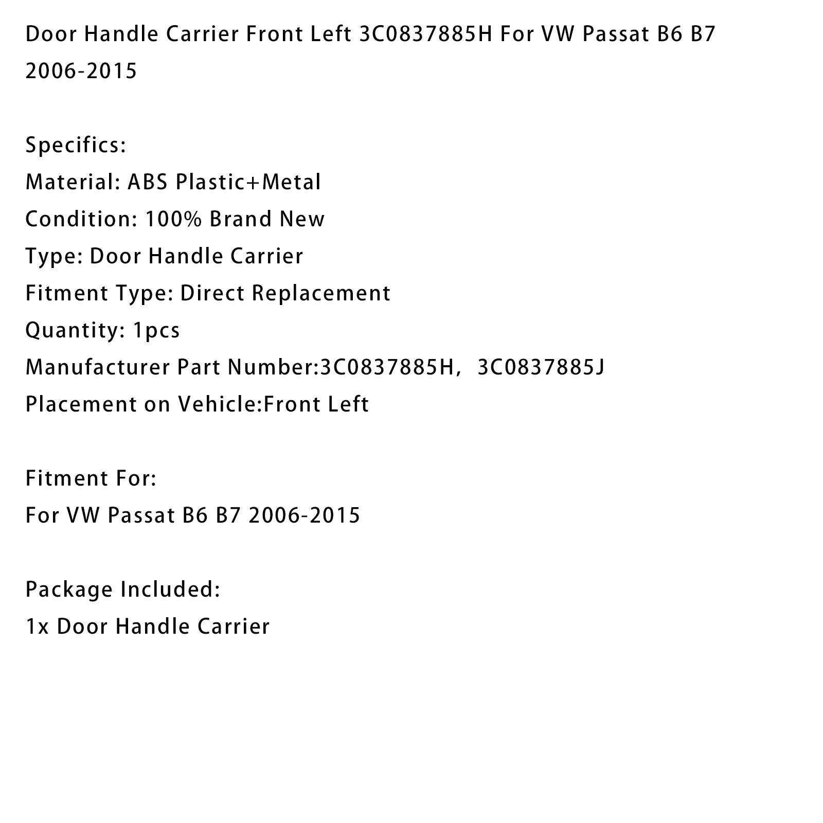 Bevestigingsbeugel voor de linker voordeurhendel van een VW Passat B6 B7 (2006-2015) - Onderdeelnummer : 3C0837885H