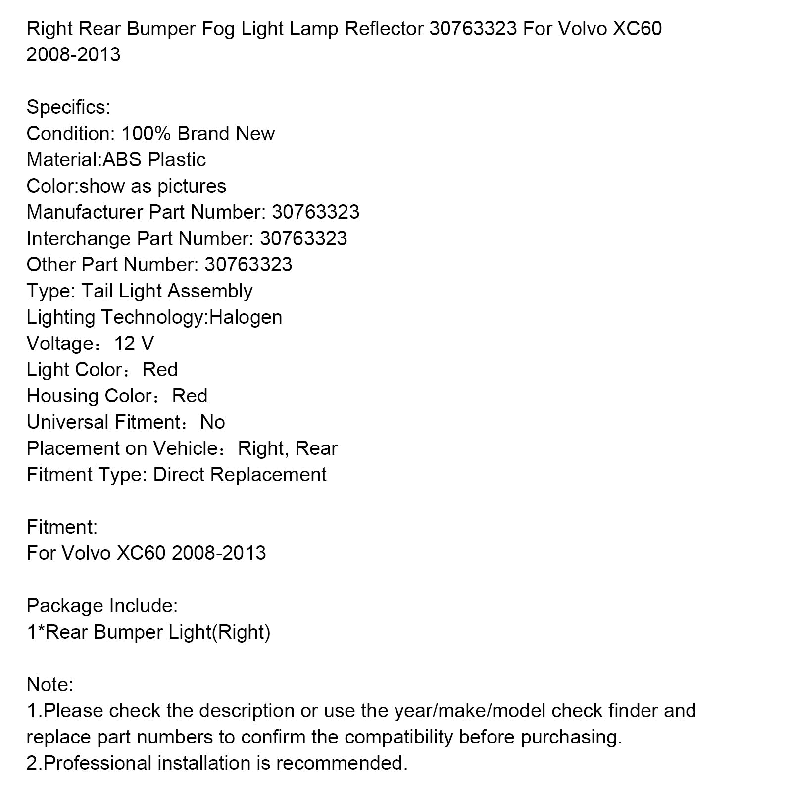 Réflecteur de feu antibrouillard arrière droit pour Volvo XC60 2008-2013 30763323