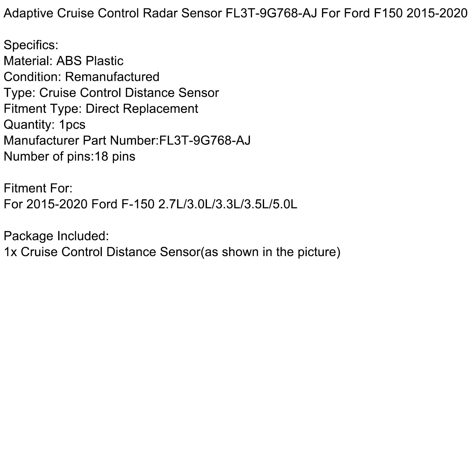 Sensore radar di controllo da crociera adattivo FL3T-9G768-AJ per Ford F150 2015-2020