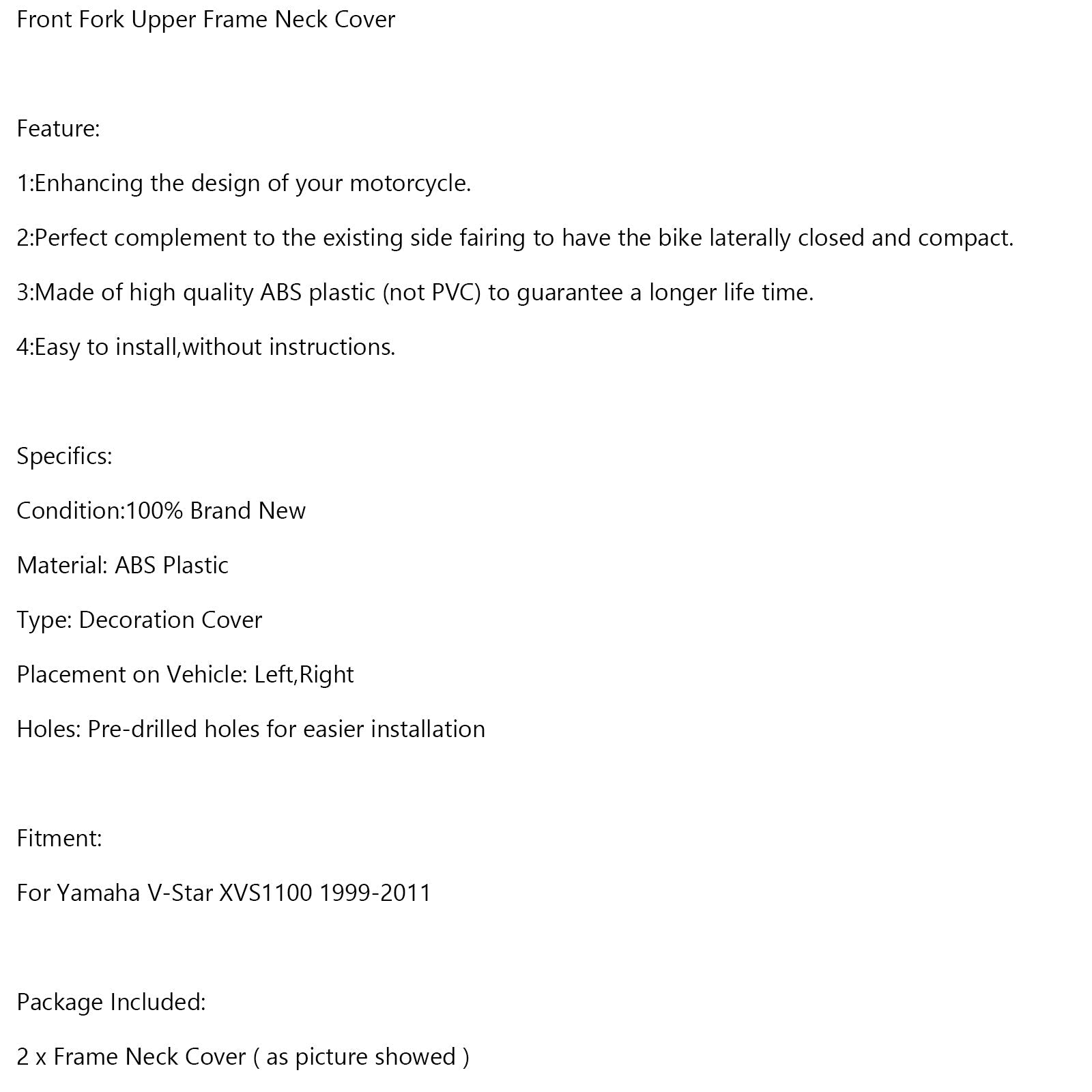 Couvre-cou pour cadre supérieur de fourche avant Yamaha V-Star XVS1100 1999-2011