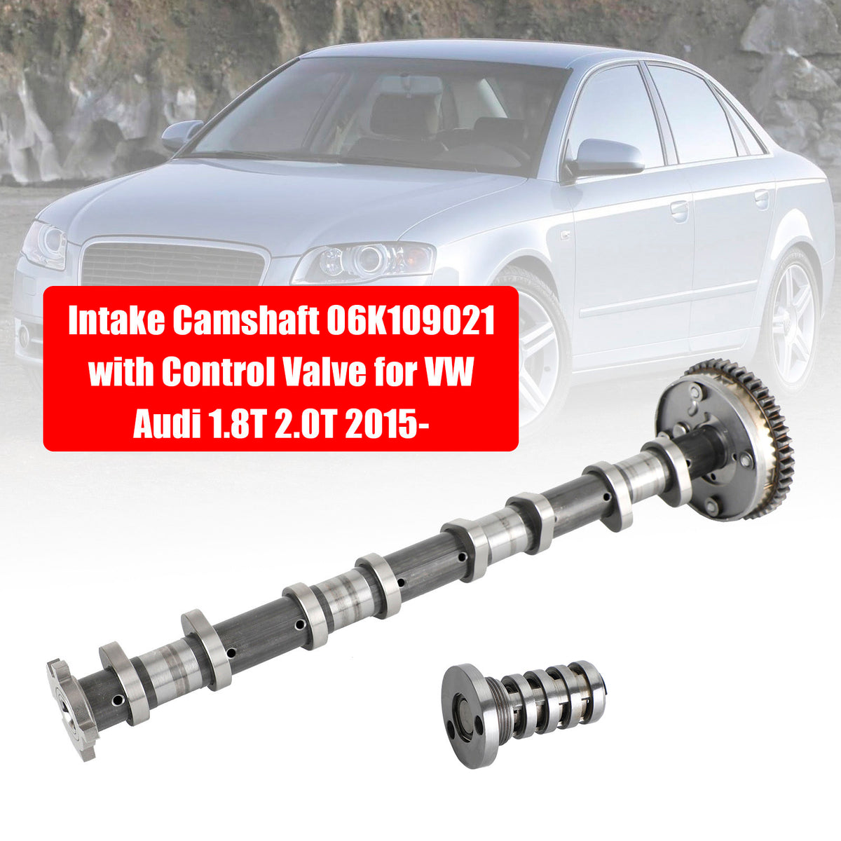 2016–2018 Audi A6 A7 1.8T 2.0T Einlassnockenwelle 06K109021 mit Steuerventil