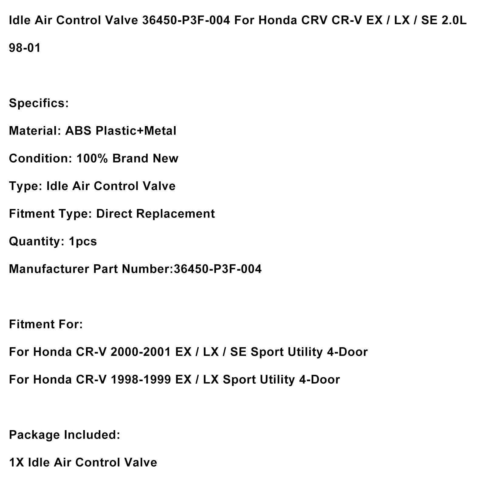 valvola di regolazione&Valvola di controllo dell'aria al minimo 36450-P3F-004 per Honda CRV CR-V EX/LX/SE 2.0L 98-01