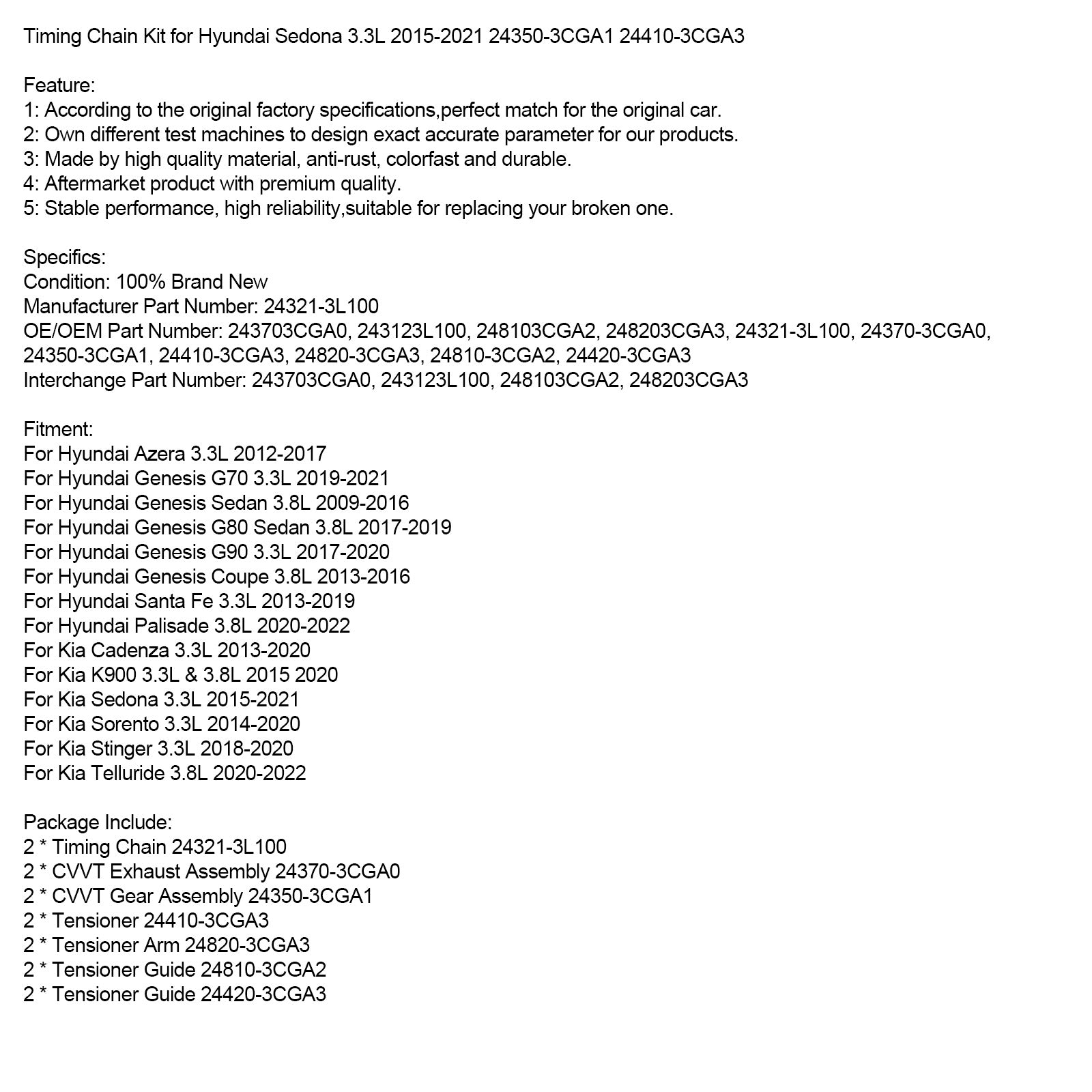 Timing Chain Kit pour Hyundai Sedona 3.3L 2015-2021 24350-3CGA1 24410-3CGA3
