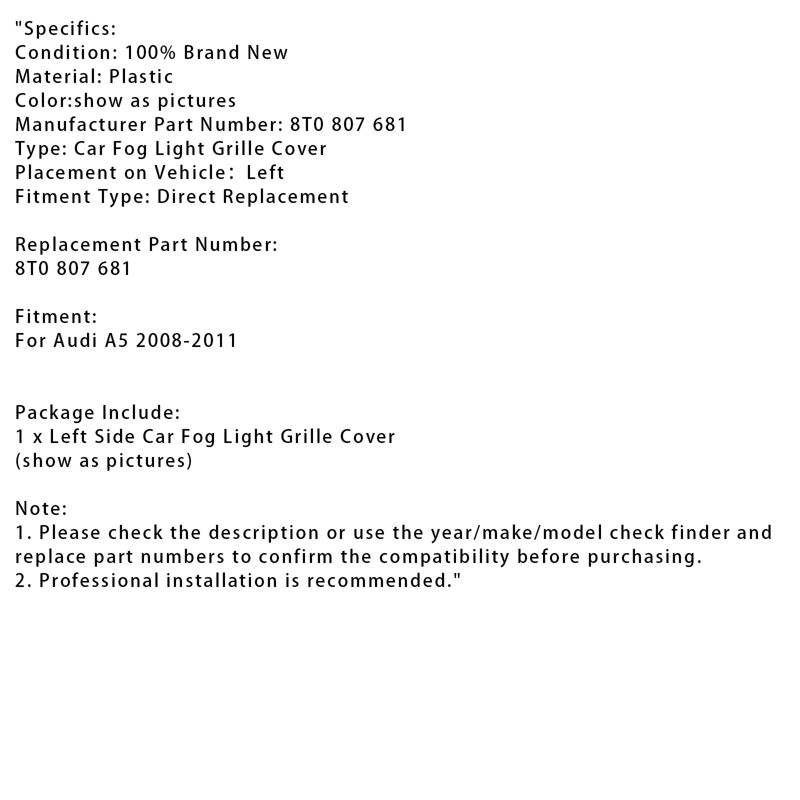 Cuadrícula protectora para luz antiniebla en el lado izquierdo Audi A5 2008-2011 8T0 807 681