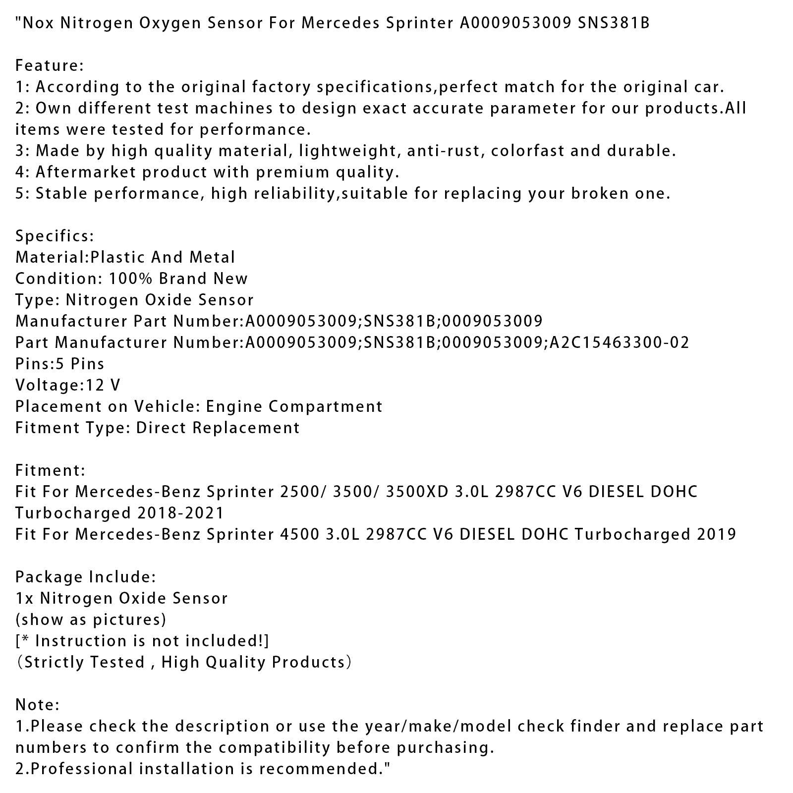 Sensore d&#39;ossigeno e d&#39;azoto NOx per Mercedes-Benz Sprinter 2500/3500/3500XD 3.0L 2987CC V6 DIESEL DOHC Turbocharged A0009053009 SNS381B (2018-2021)