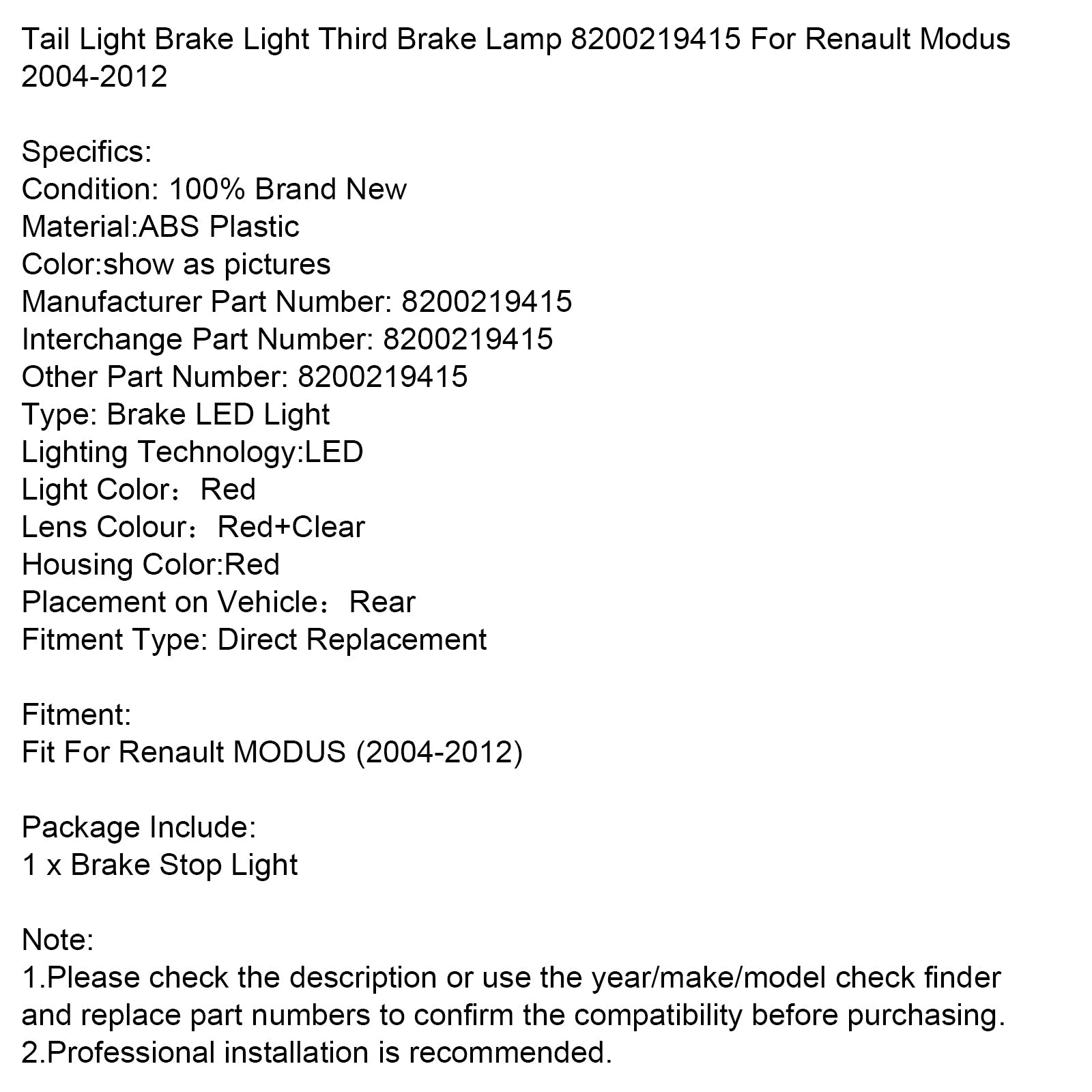 Achterlicht, stop stop, Third Fire Stop, Renault Modus 2004-2012 8200219415