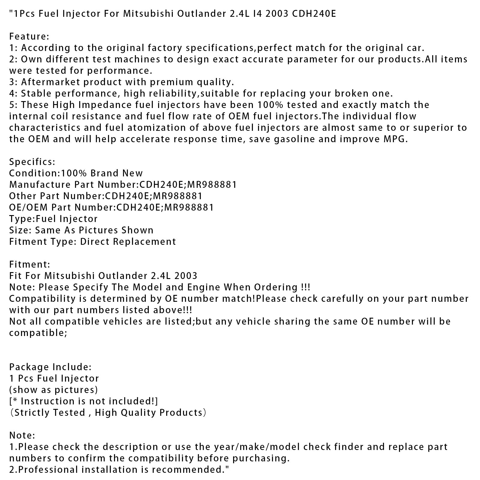 1 injecteur de carburant pour Mitsubishi Outlander 2.4L I4 2003 CDH240E