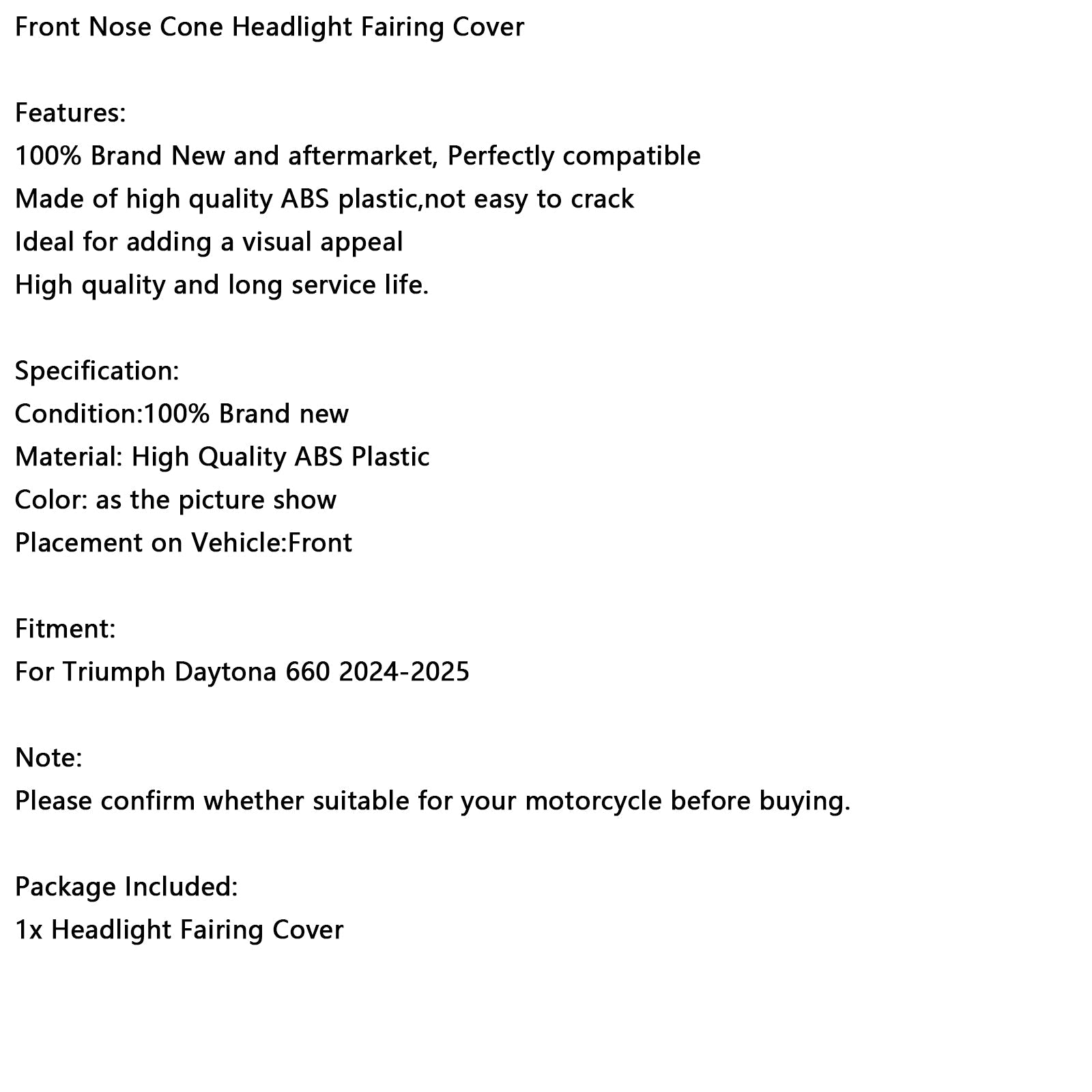 Couvercle de carénage de phare avant Daytona 660 2024-2025