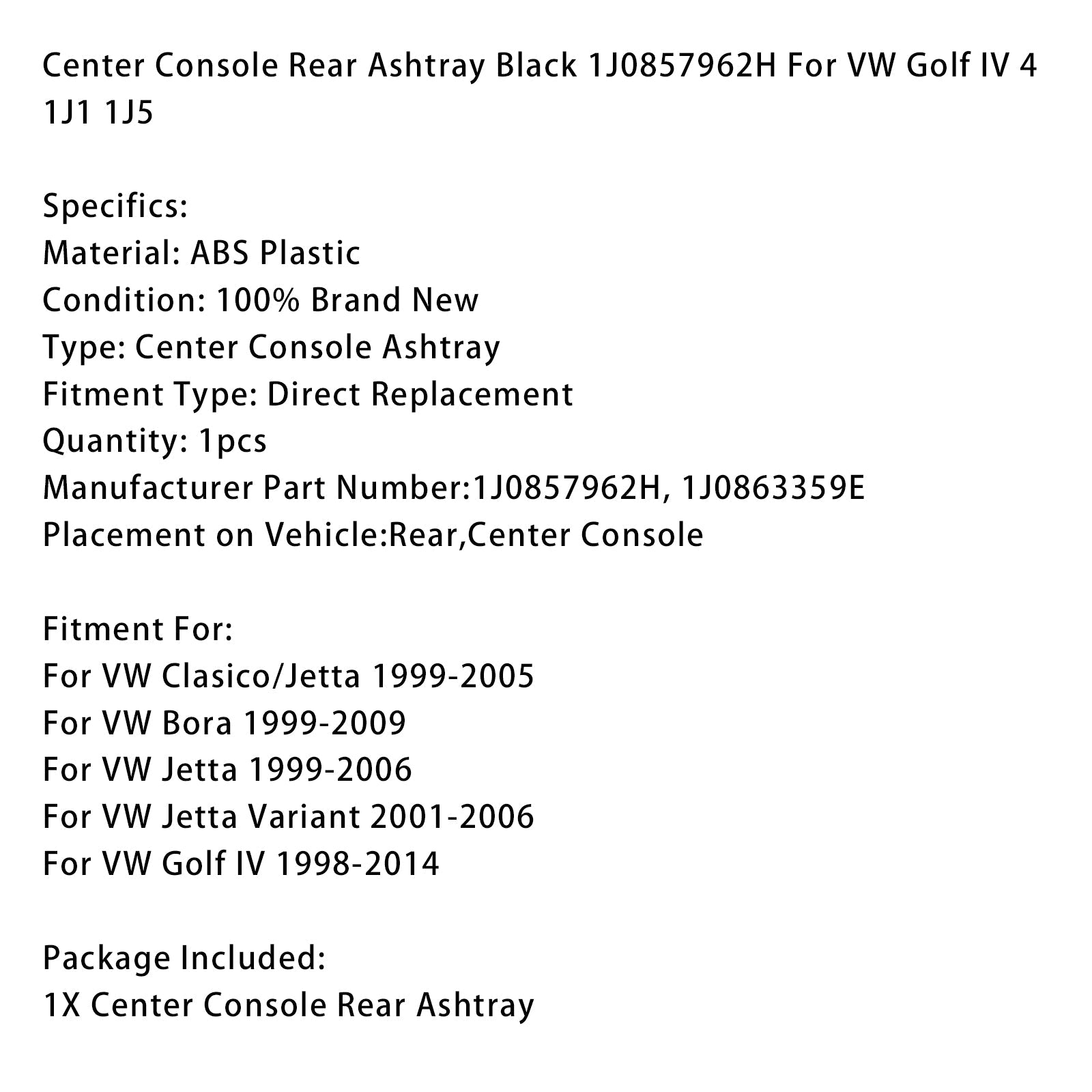 Črn zadnji pepelnik sredinske konzole 1J0857962H za VW Golf IV 4 1J1 1J5