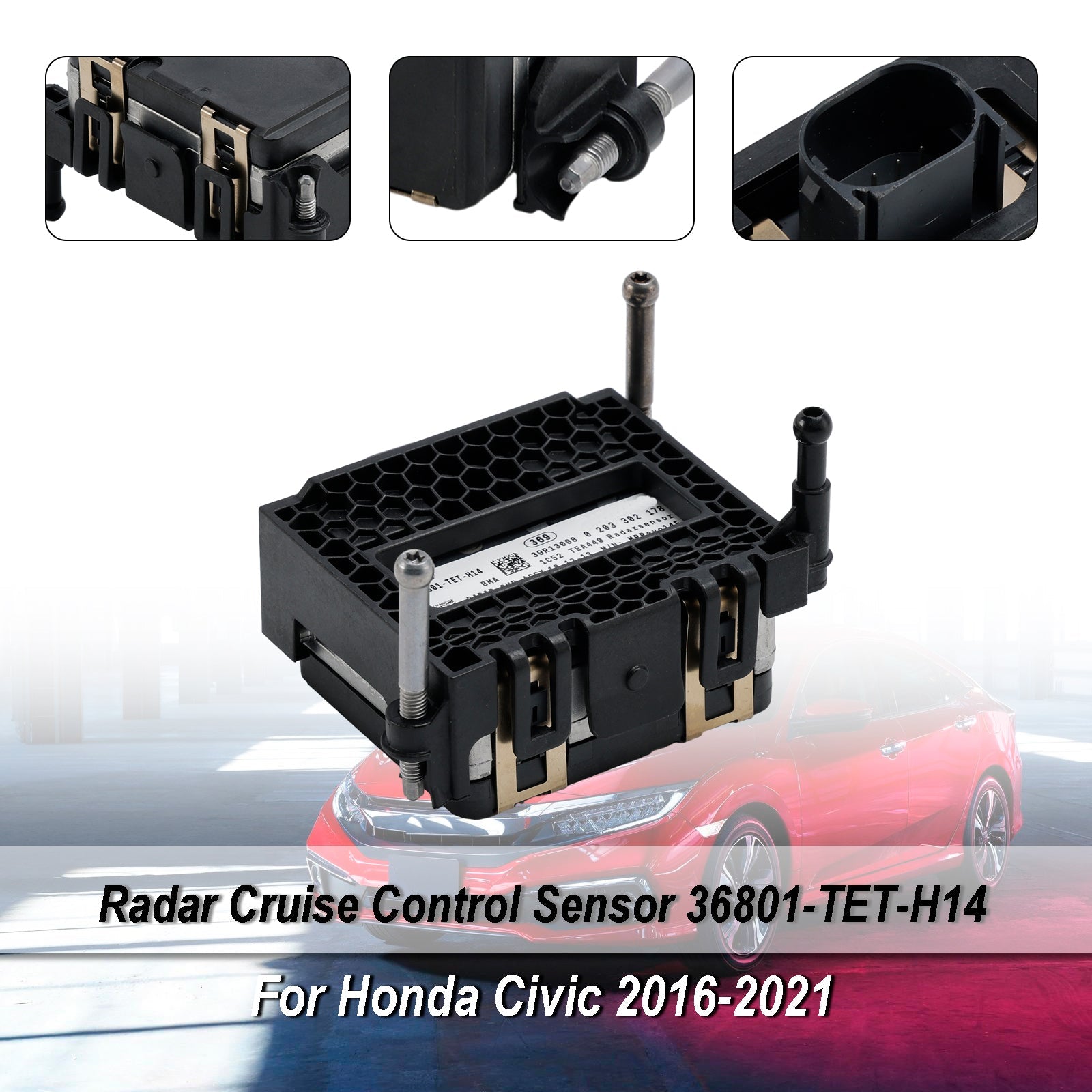 Sensore di distanza del regolatore di velocità radar anteriore Honda Civic 2016-2021 36801-TET-H14