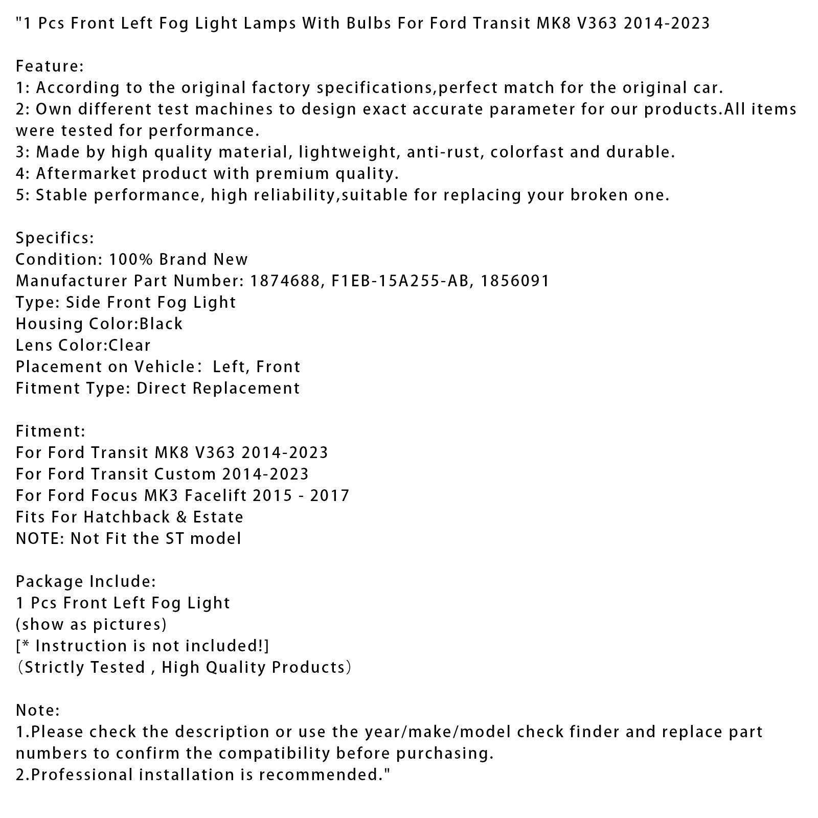 1 vasemmanpuoleinen sumuvalo lamppuilla Ford Transit Custom 2014-2023