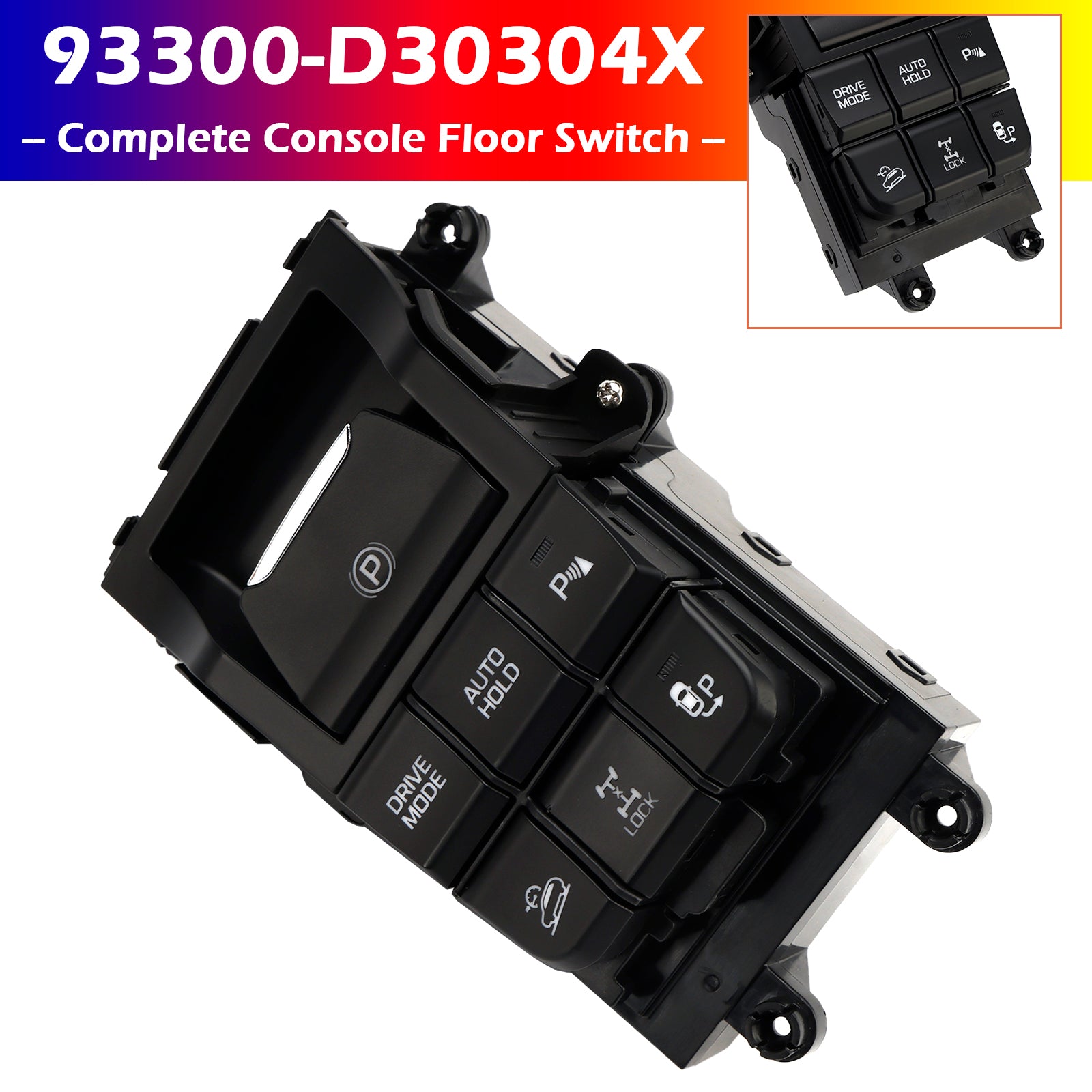 Complete consolevloerschakelaar voor Hyundai Tucson 4X 2016-2020, onderdeelnummer 93300-D3030