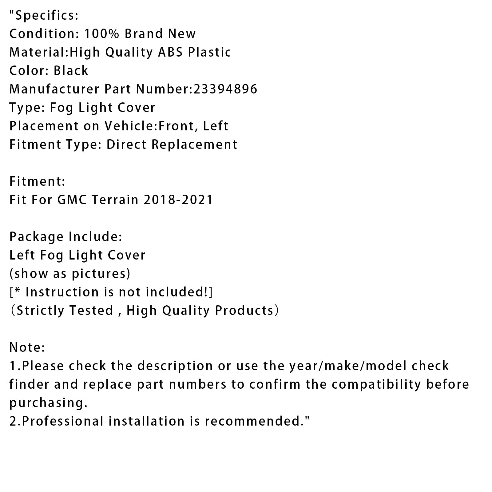 Couvercle de feu antibrouillard côté gauche pour GMC Terrain 2018-2021 (23394896)